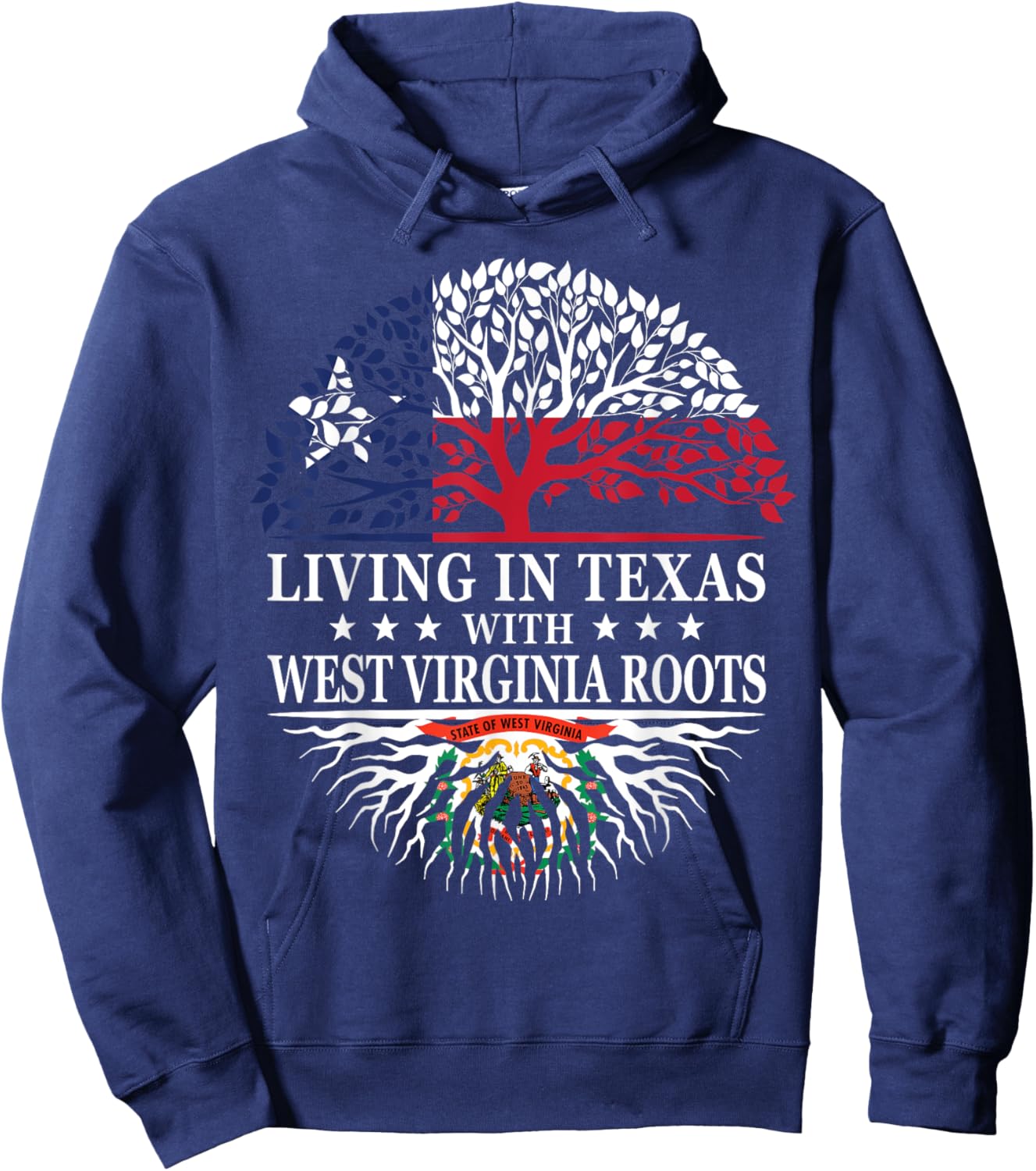 Living in Texas With West Virginia Roots Hoodie - Hoodie | Navy