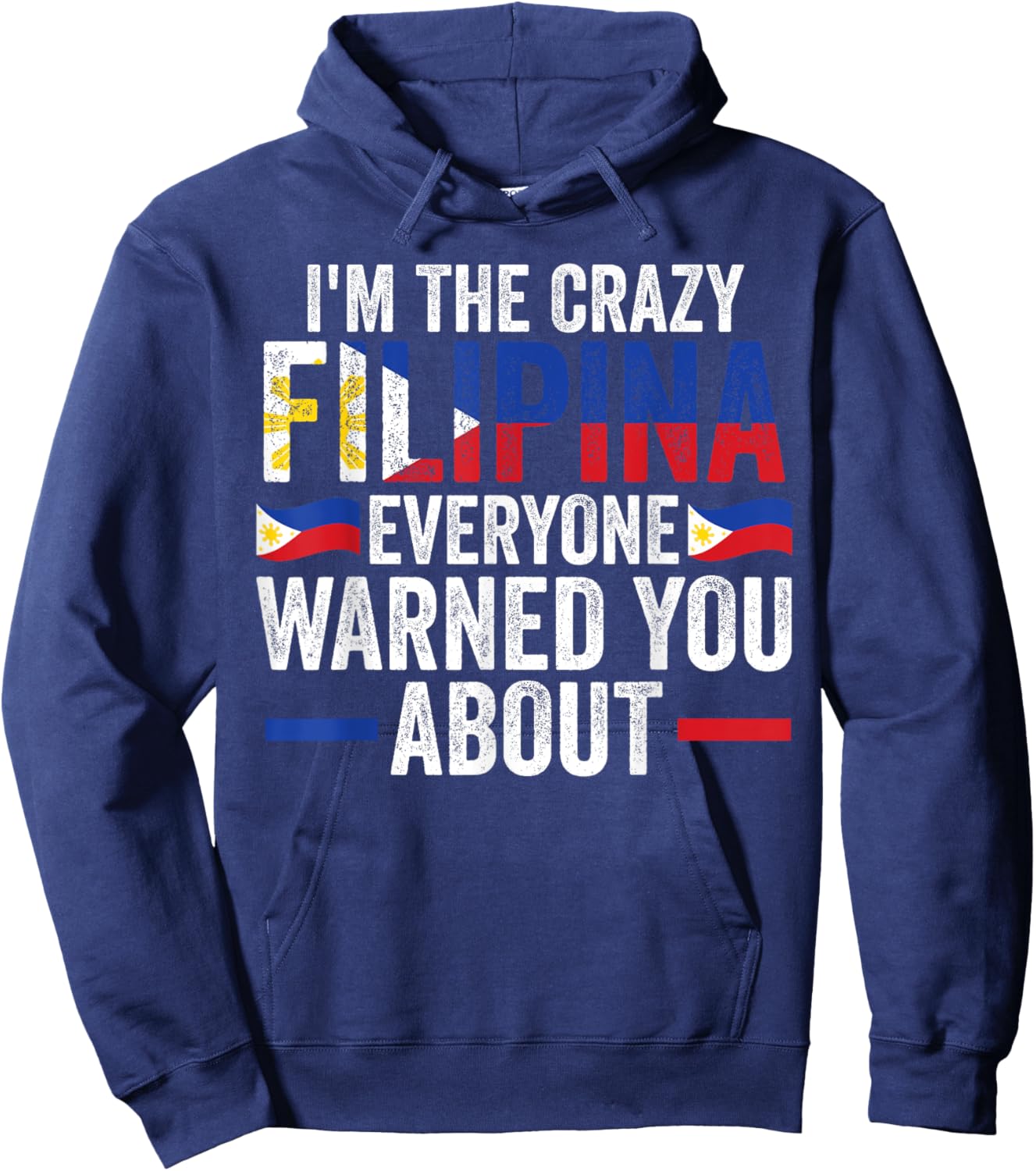 I'm the crazy Filipina everyone warned you about Filipina Hoodie - Hoodie | Navy