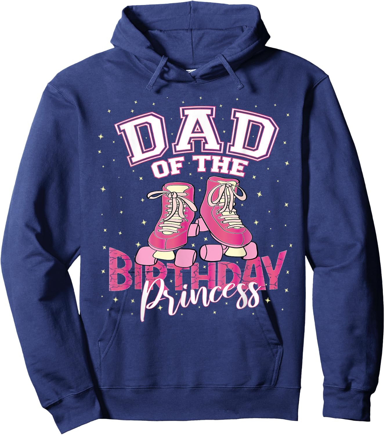 Dad Of The Birthday Princess Girl Roller Skate Party Hoodie - Hoodie | Navy