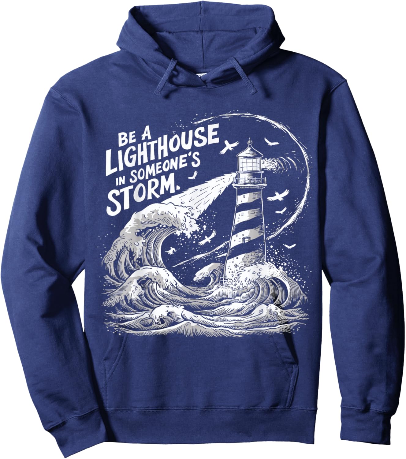 Be a Lighthouse in Someone's Storm Inspirational Nautical Hoodie - Hoodie | Navy