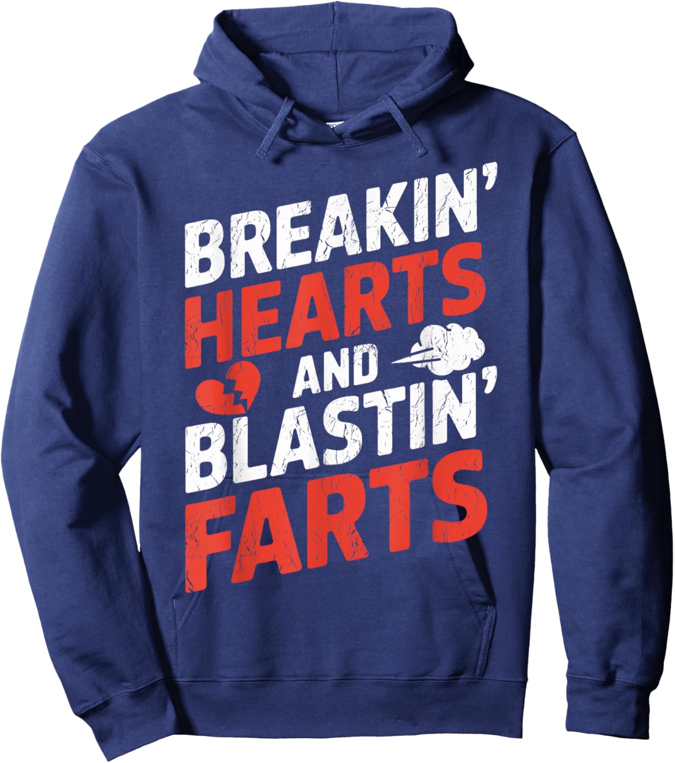 Breaking Hearts And Blasting Farts Valentines Day Funny Hoodie - Hoodie | Navy
