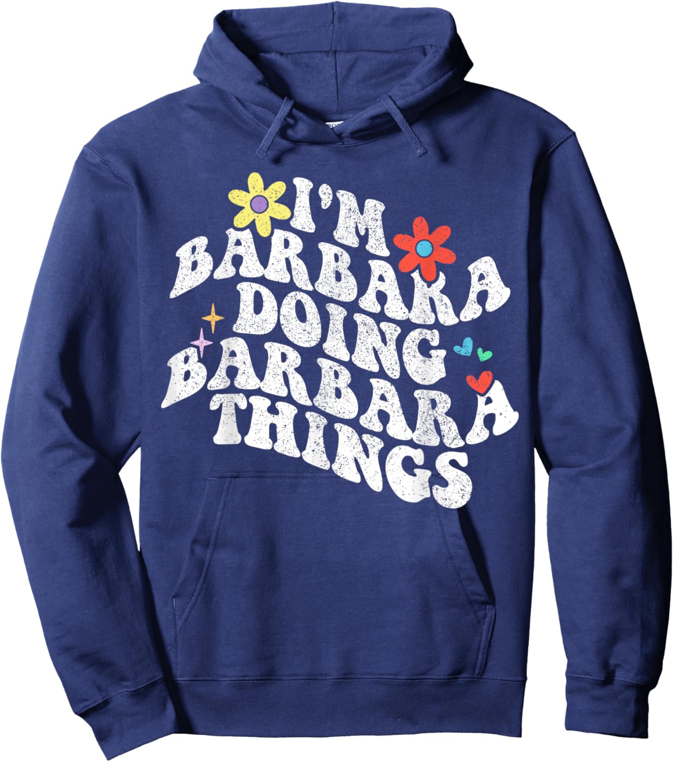 Groovy Im Barbara Doing Barbara Things Funny Mother's Day Hoodie - Hoodie | Navy