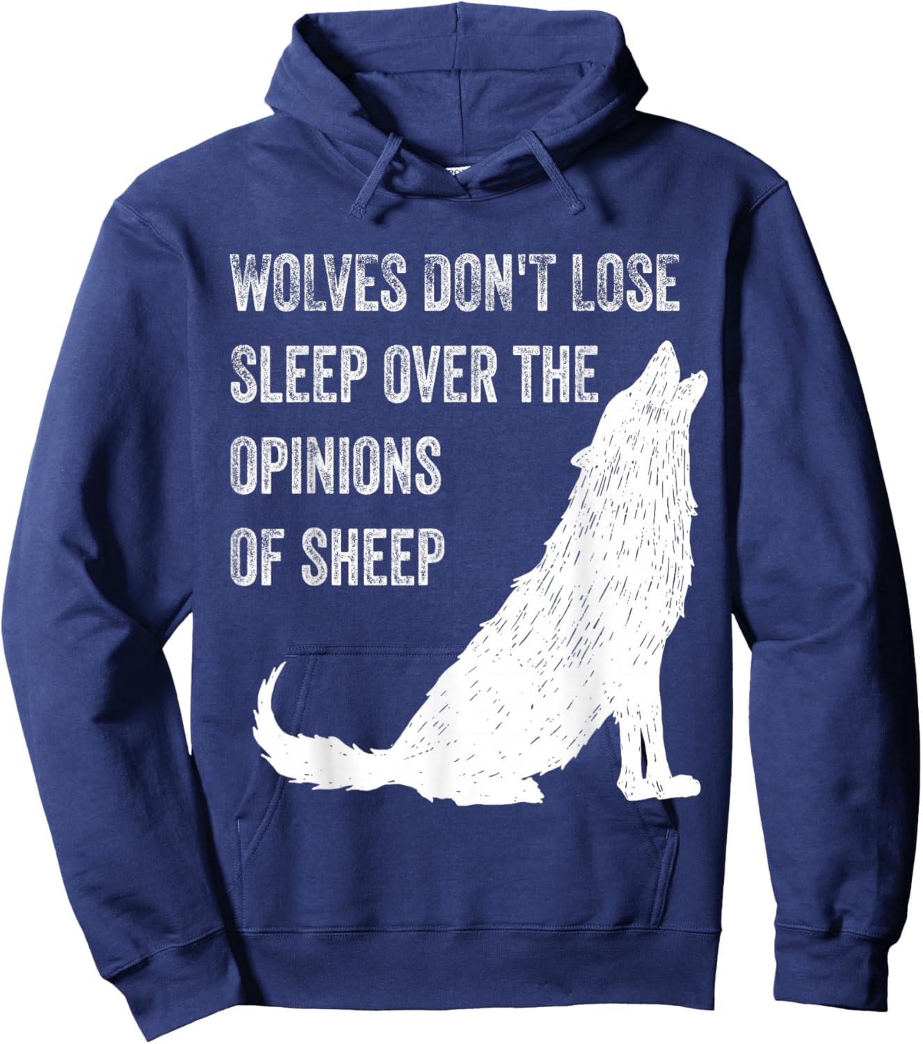 Wolves Don't Lose Sleep Over the Opinions of Sheep ,Wolf Hoodie - Hoodie | Navy