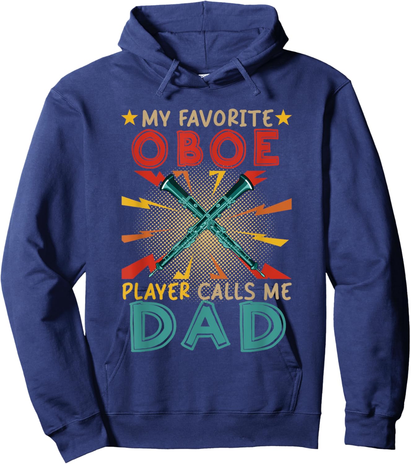 My Favorite Oboe Player Calls Me Dad Father's Day Instrument Hoodie - Hoodie | Navy