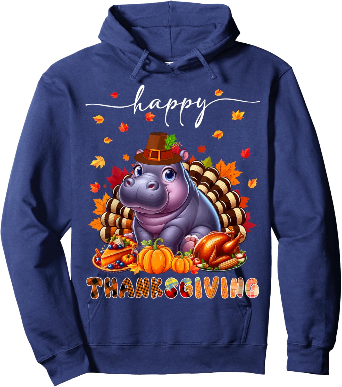 Happy Thanksgiving Hippo Costume Turkey Fall Leaves Food Hoodie - Hoodie | Navy