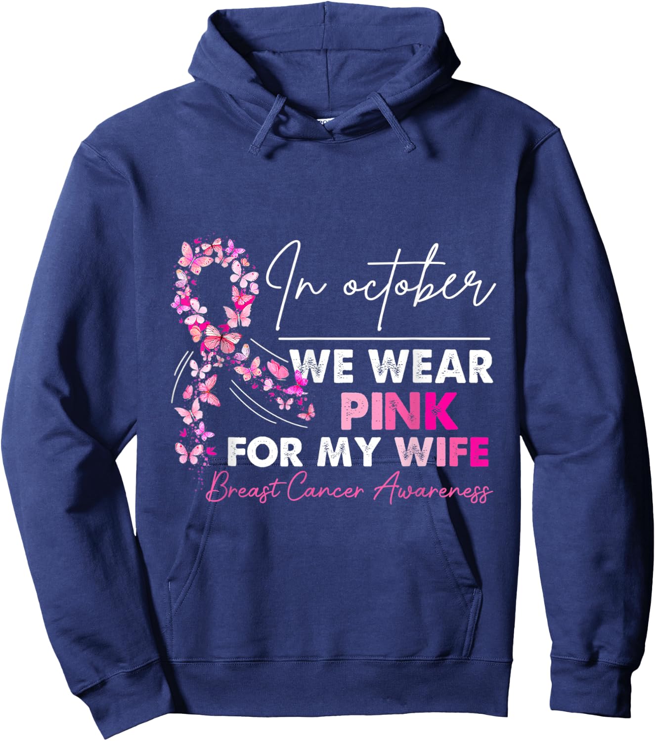 In October We Wear PinkFor My Wife Breast Cancer Awanress Hoodie - Hoodie | Navy