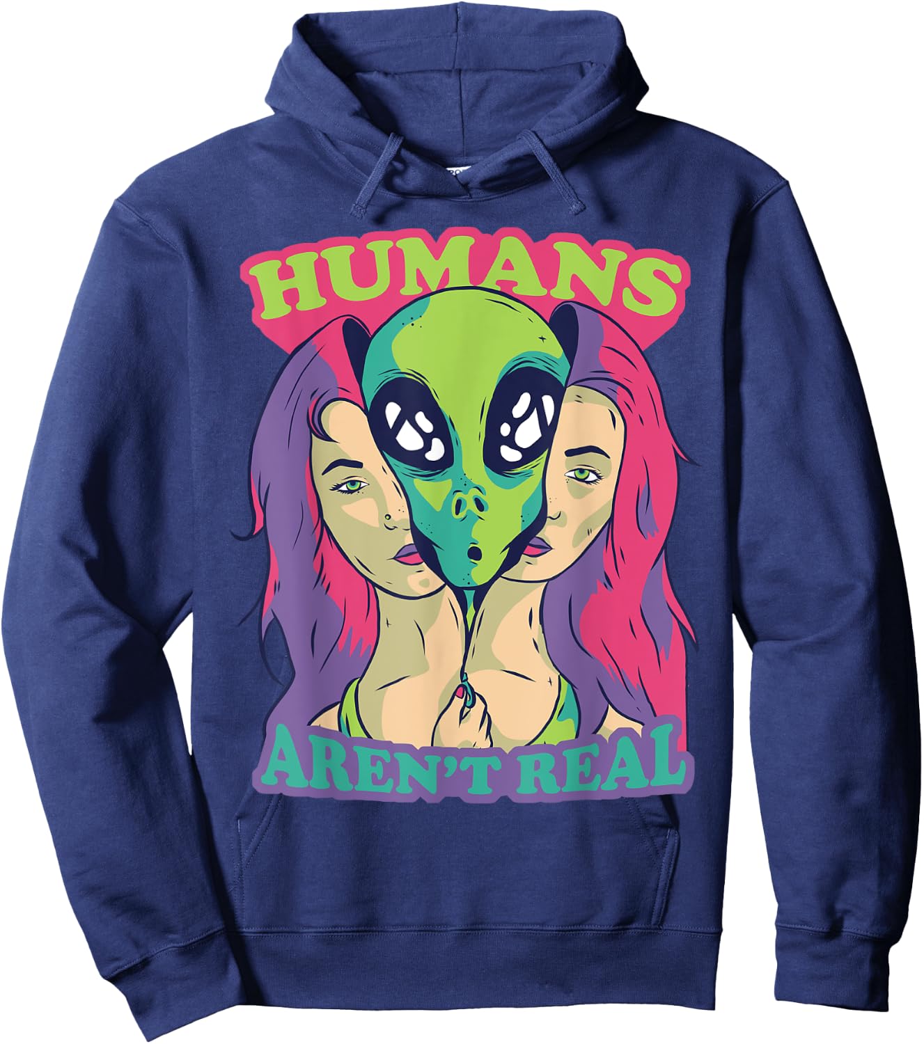 Humans Aren't Real - Funny Comic Style Alien Outer Space Hoodie - Hoodie | Navy