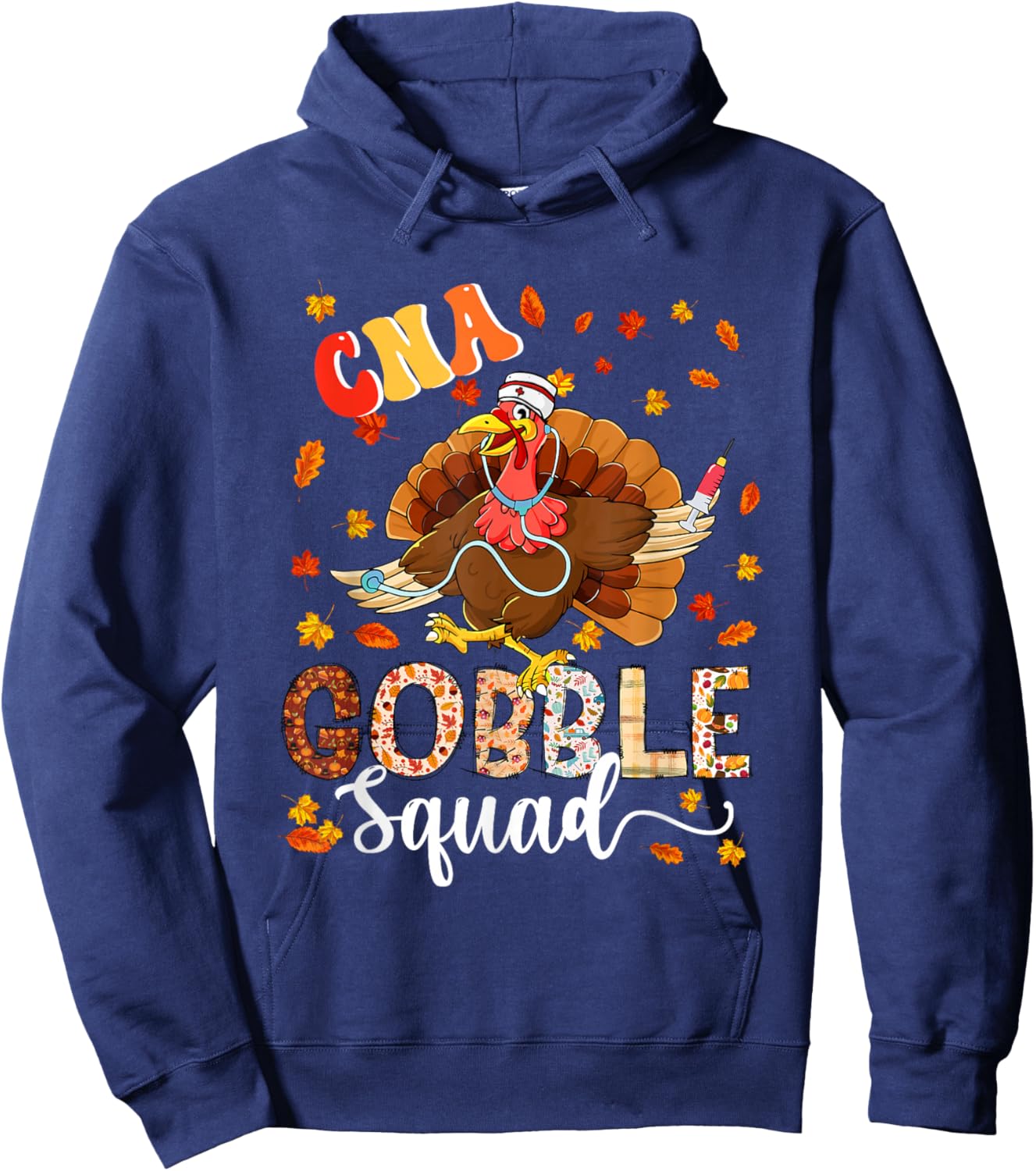 CNA Gobble Squad Thanksgiving Turkey As Nurse Nursing Lover Hoodie - Hoodie | Navy