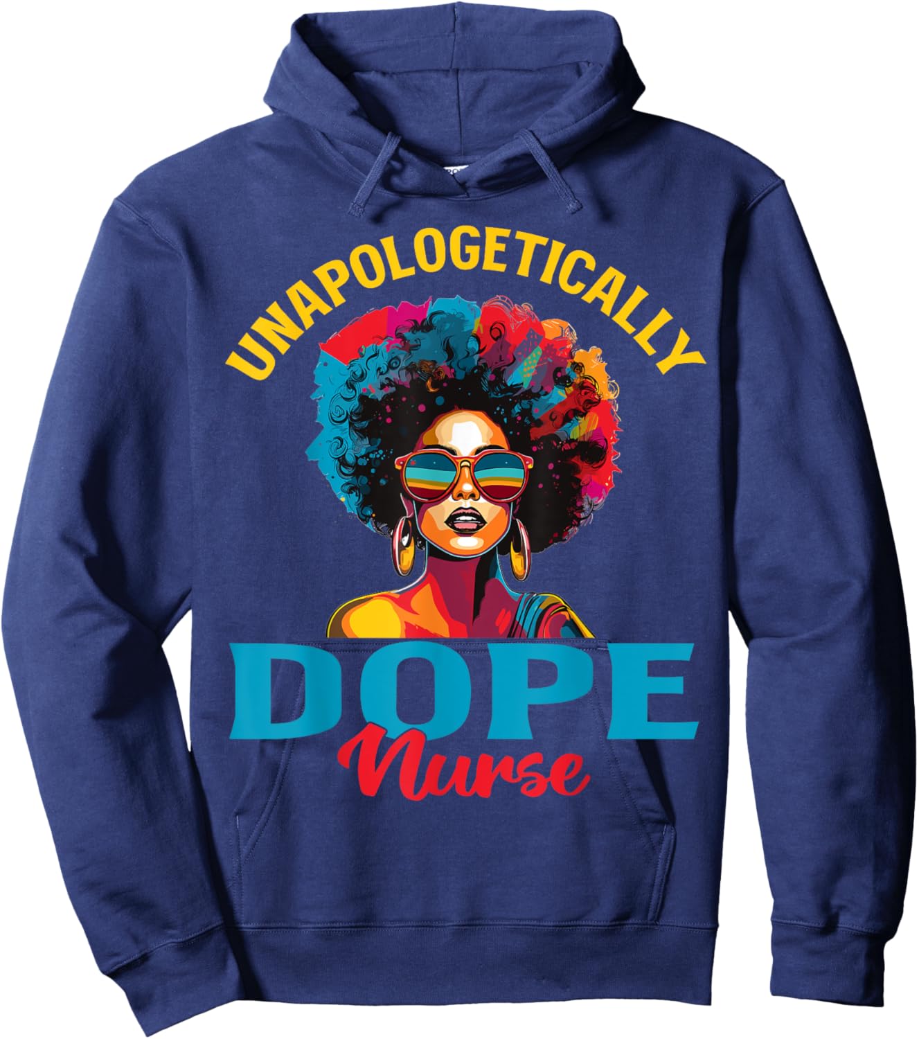 Black Women Unapologetically Dope nurse Black History Hoodie - Hoodie | Navy