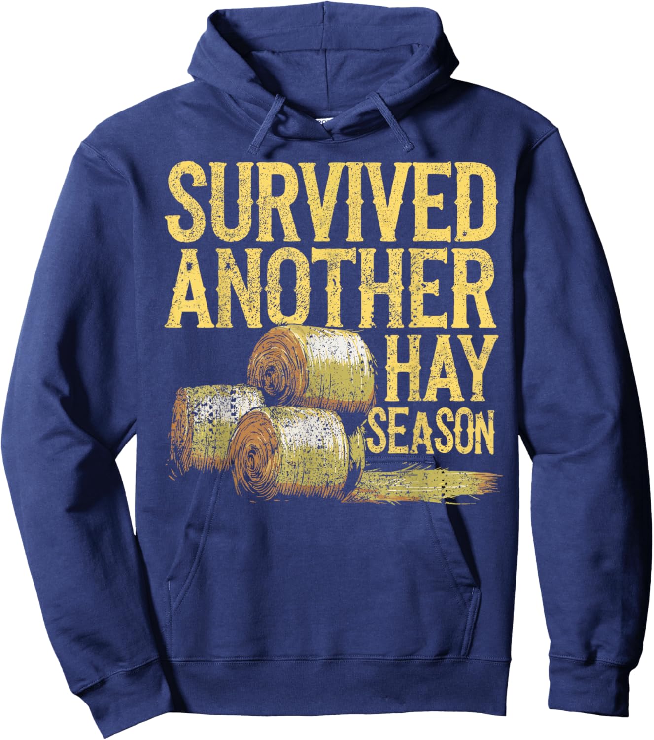 Farmer Survived Hay Season - Hay Farmer Hoodie - Hoodie | Navy