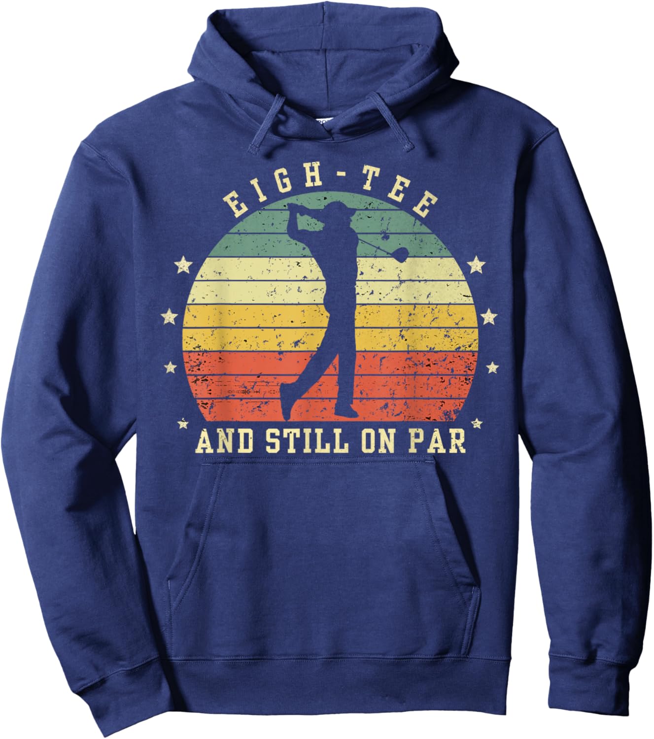 Funny 80th Birthday Golf Lover eigh- and still on par Hoodie - Hoodie | Navy