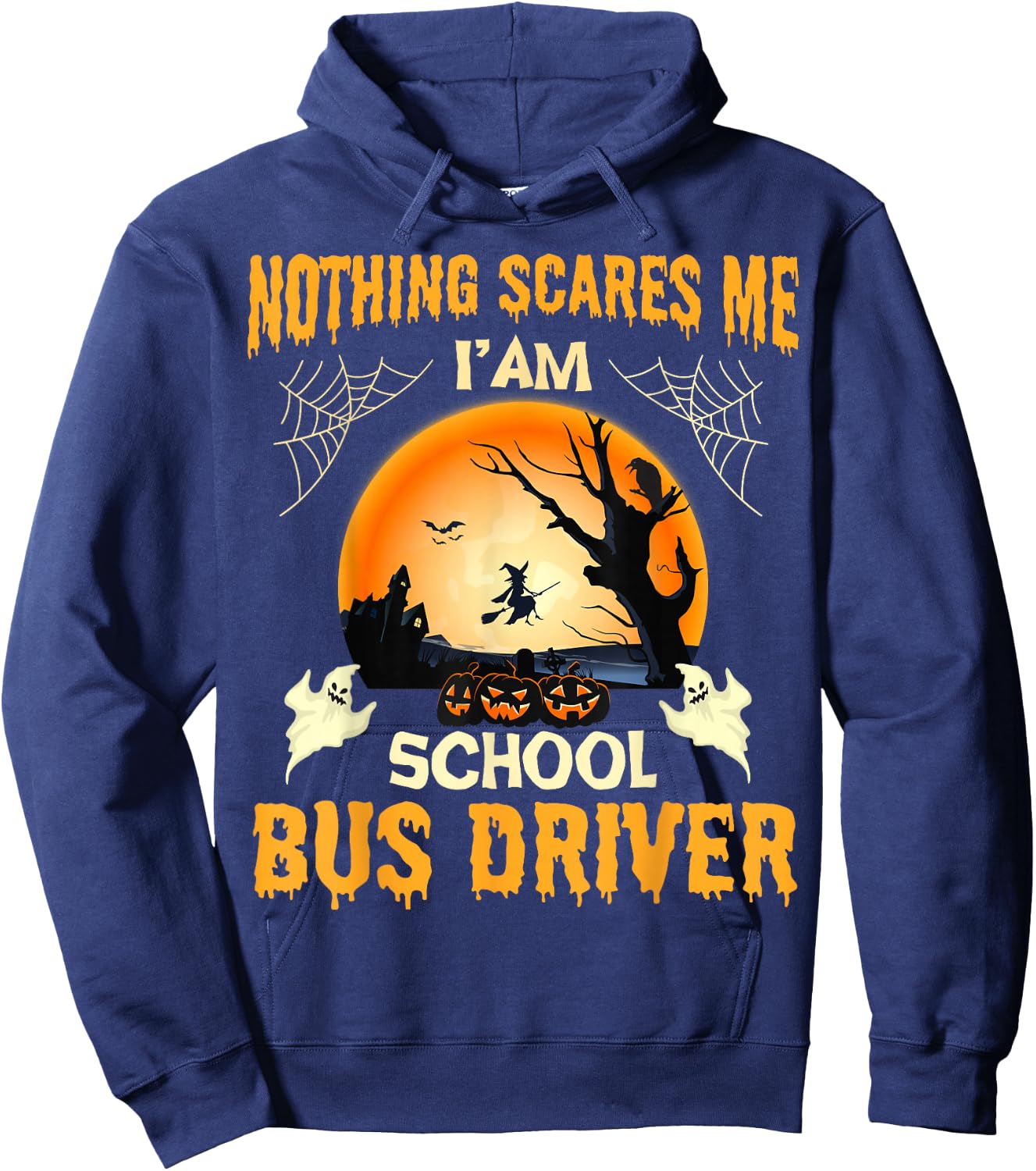 Nothing Scares Me I'm School Bus Driver - Funny Halloween Hoodie - Hoodie | Navy