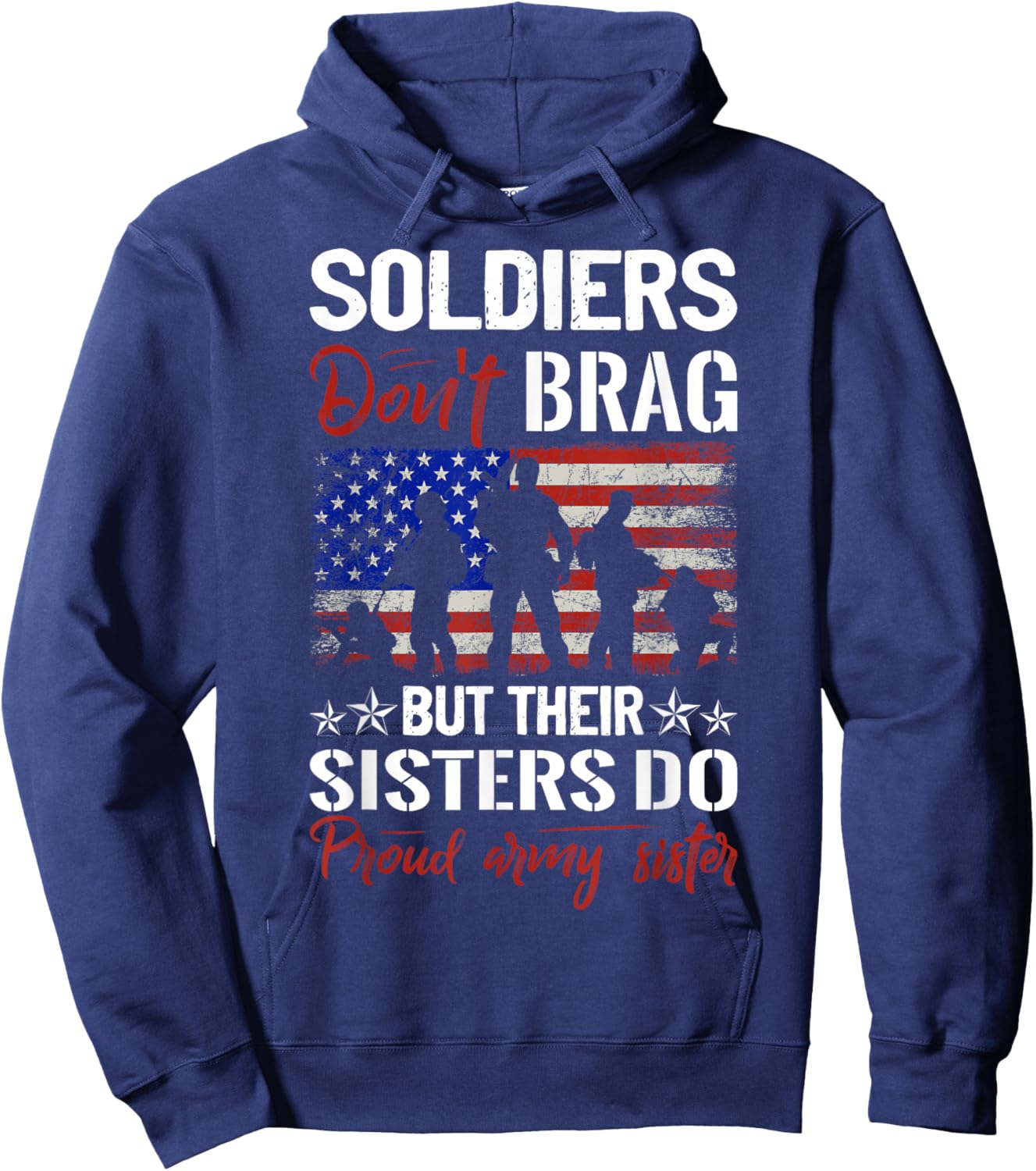 Soldiers Don`t Brag, But Their Sisters Do Proud Army Sisters Hoodie - Hoodie | Navy