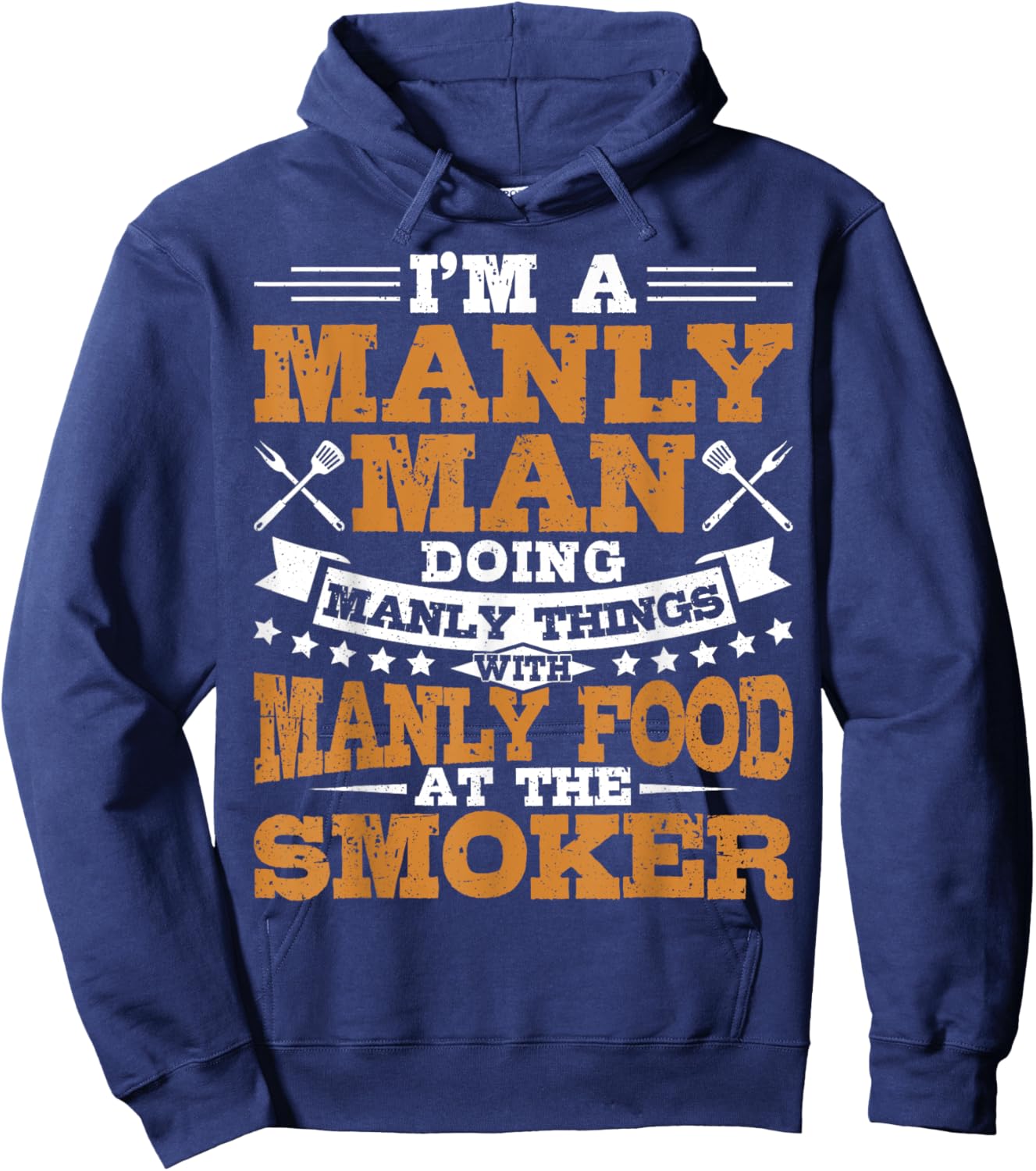 Manly Man Manly Food BBQ Smoker Grill Dad Hoodie - Hoodie | Navy