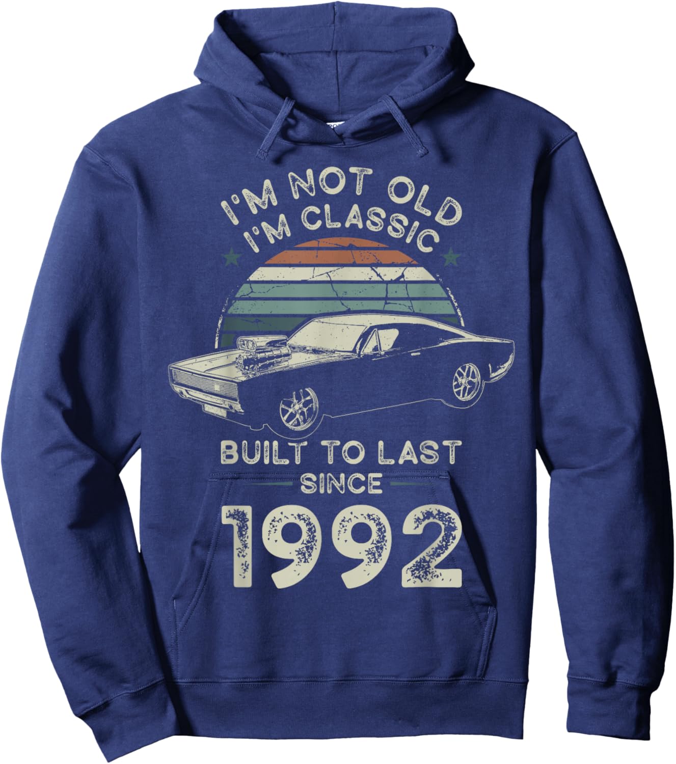 Born in 1992 Car 34th Birthday I'm not Old I'm Classic Hoodie - Hoodie | Navy