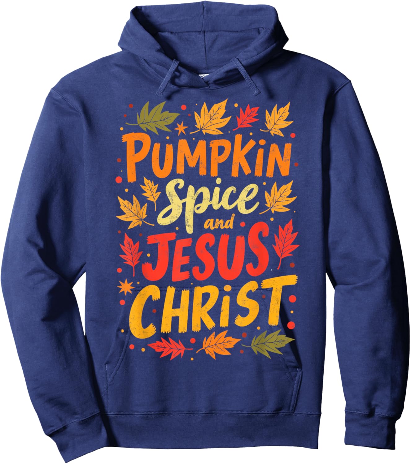 Pumpkin Spice and Jesus Christ Christian Thanksgiving Day Hoodie - Hoodie | Navy