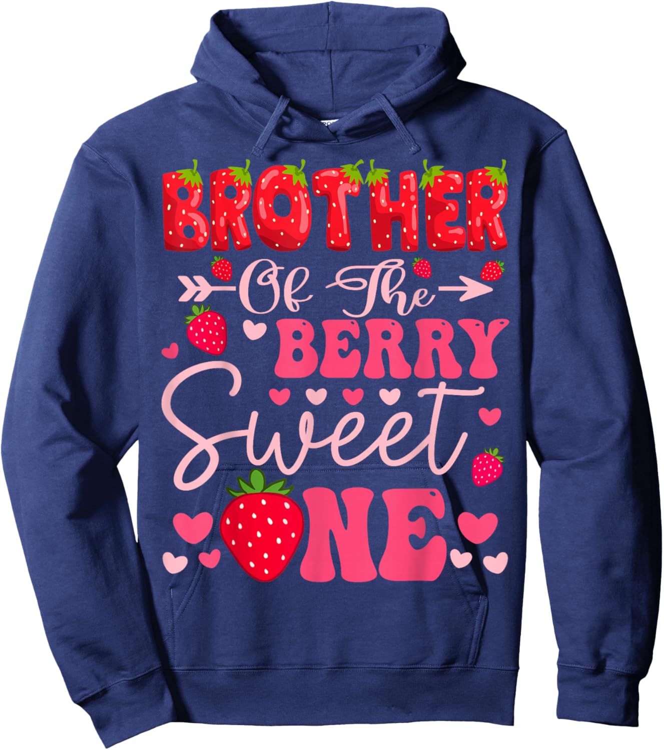 Brother Of The Berry Sweet One Strawberry 1St Birthday Girl Hoodie - Hoodie | Navy