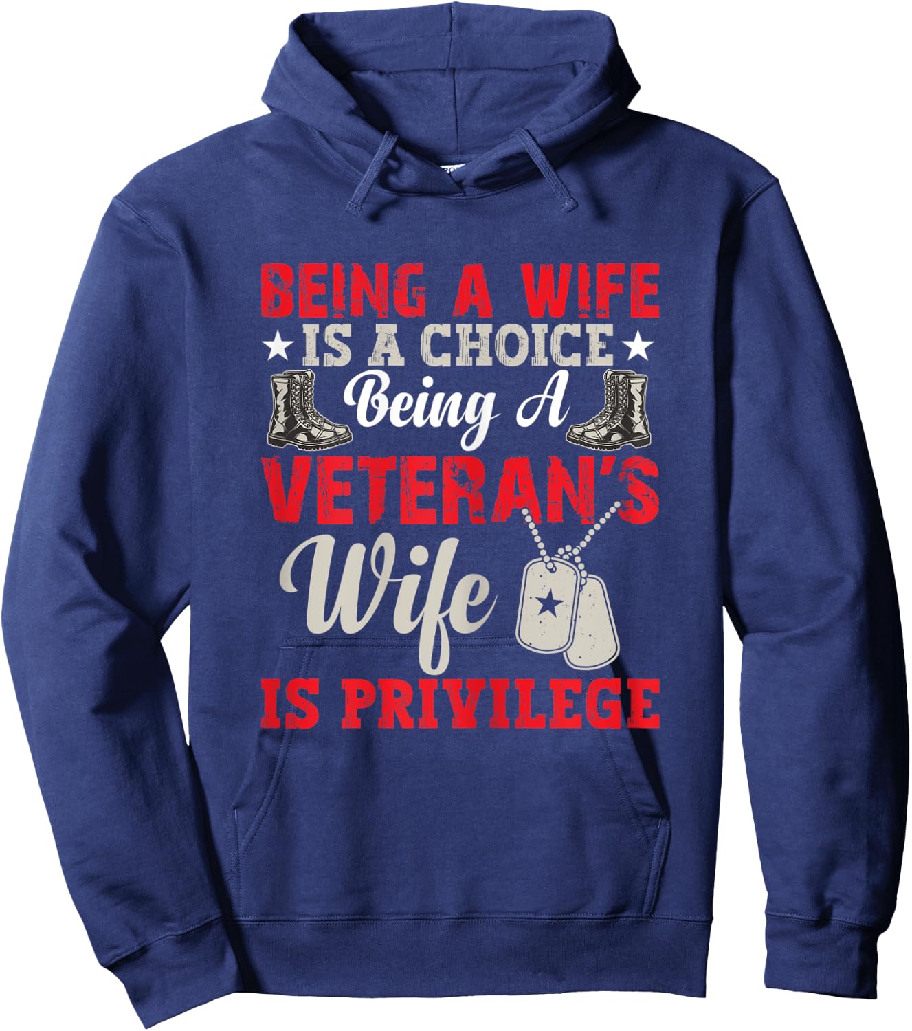 Being A Wife Is A Choice Being A Veteran's Wife Is Privilege Hoodie - Hoodie | Navy