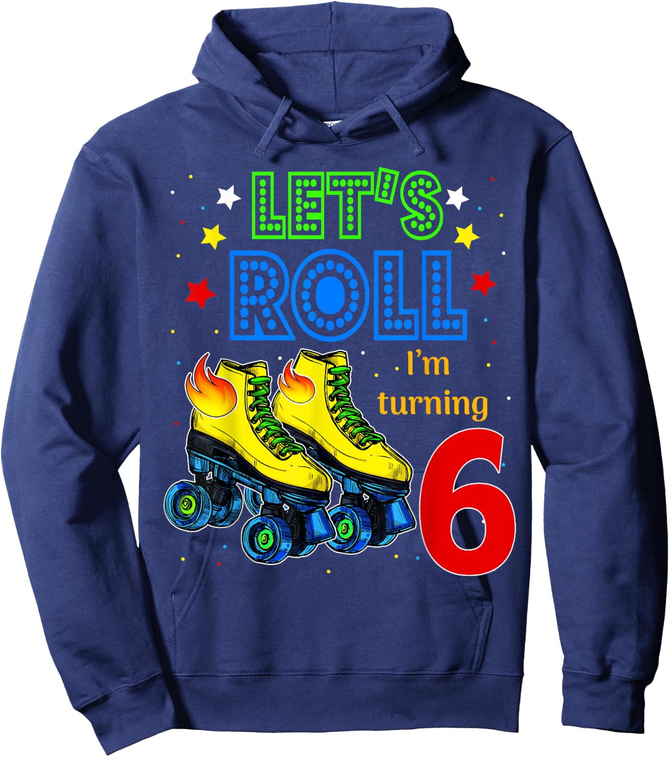Rolling Into 6 years Let's Roll I'm Turning 6 Roller Skate Hoodie - Hoodie | Navy