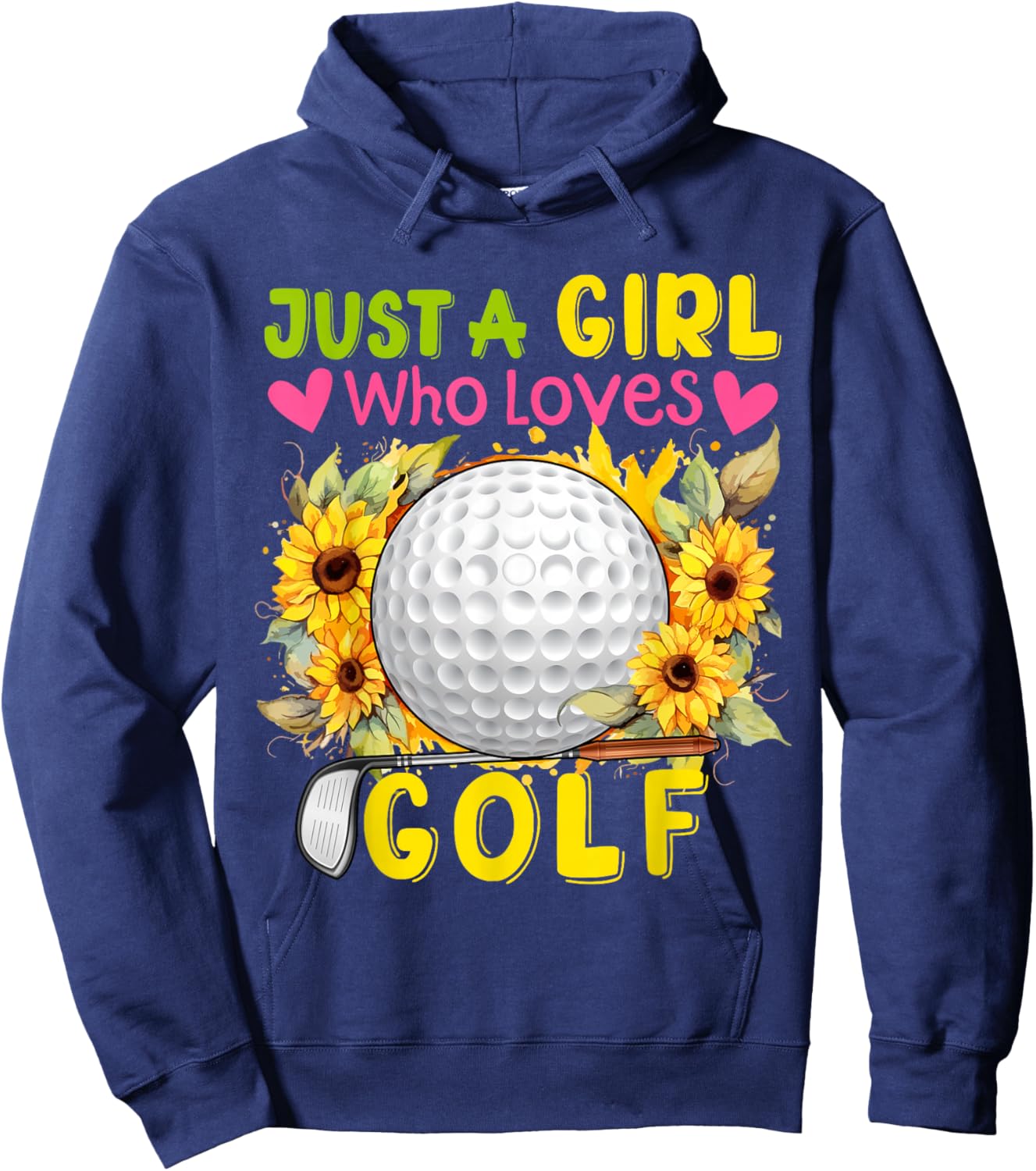 Just A Girl Who Loves Golf Sunflowers Golf Tools Player Hoodie - Hoodie | Navy
