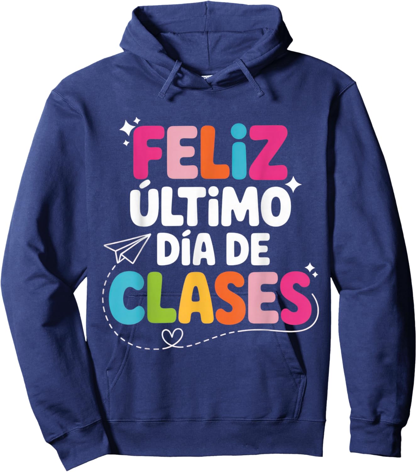 Feliz Último Día de Clases for Teachers Graduation Hoodie - Hoodie | Navy