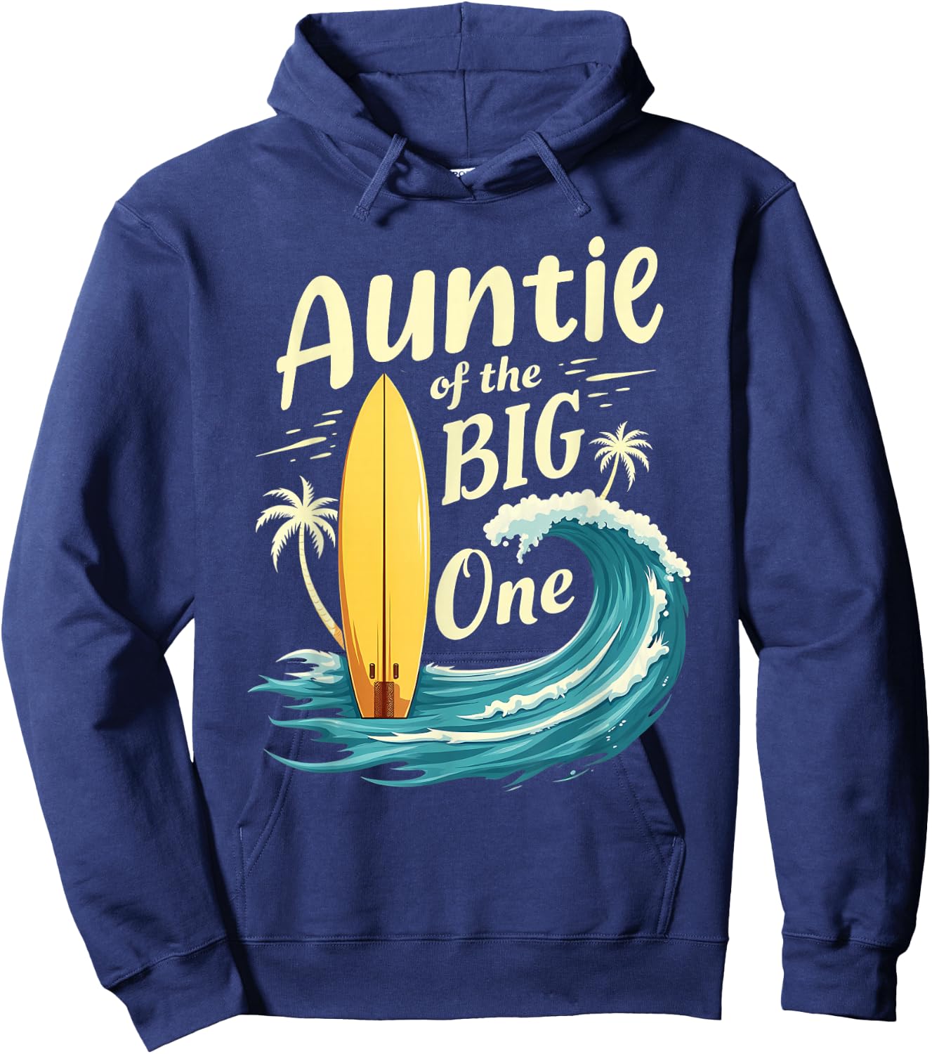 1st Birthday Surfer Aunt Auntie of The Big One Surfing Hoodie - Hoodie | Navy