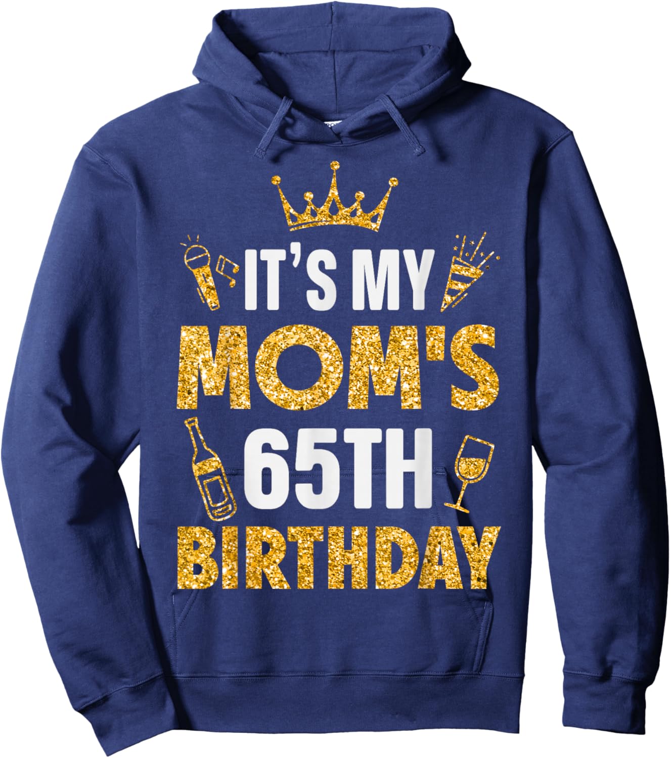 Mother Mommy It's My Mom's 65th Birthday 1960 65 Years Old Hoodie - Hoodie | Navy