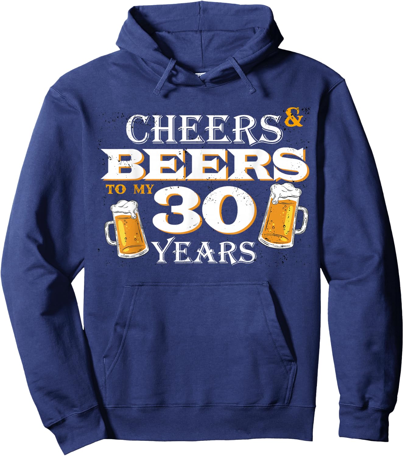 Cheers and Beers to 30 Years 30th Birthday Beer Team Dinking Hoodie - Hoodie | Navy