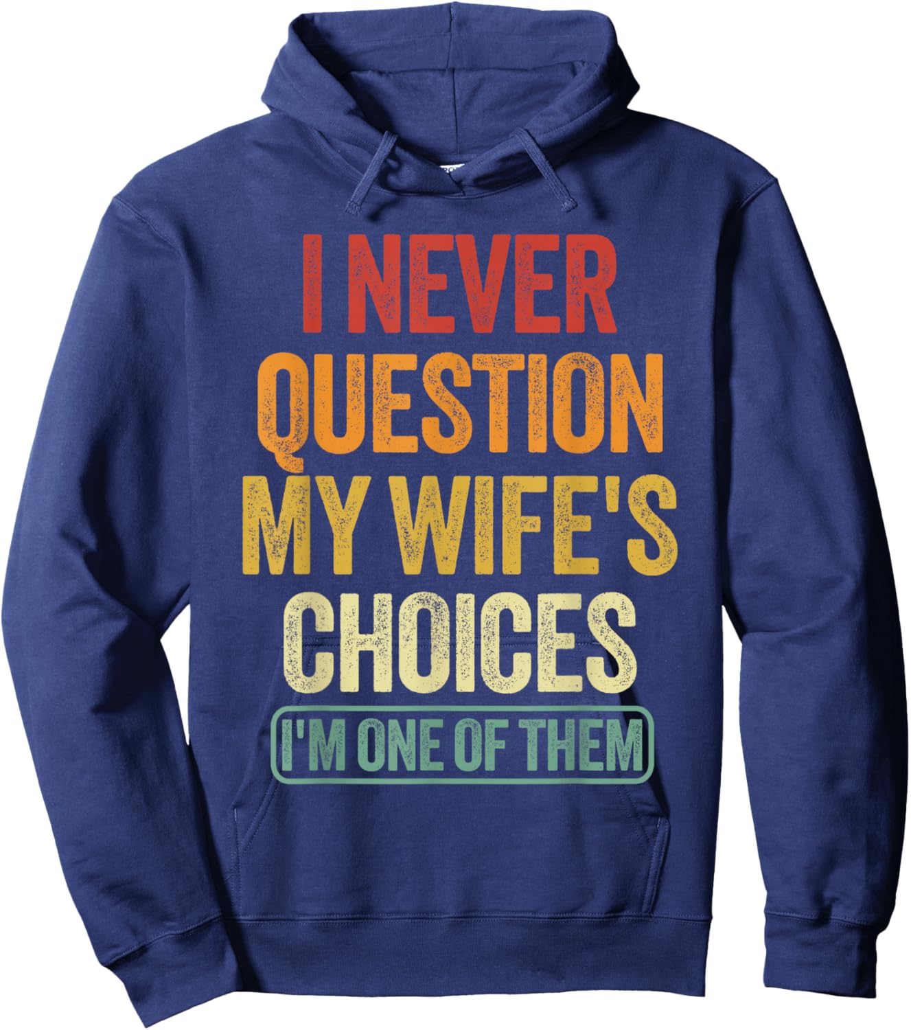 Funny Husband Sarcastic Saying Humor Joke Hoodie - Hoodie | Navy