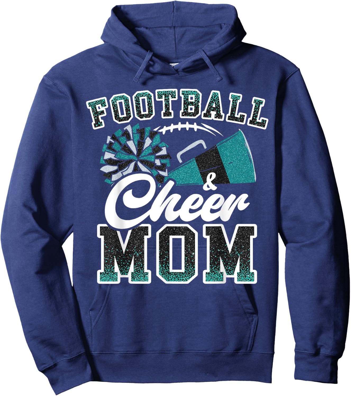 Loud Proud Football & Cheer Mom Cheerleader Mom Teal Blue Hoodie - Hoodie | Navy