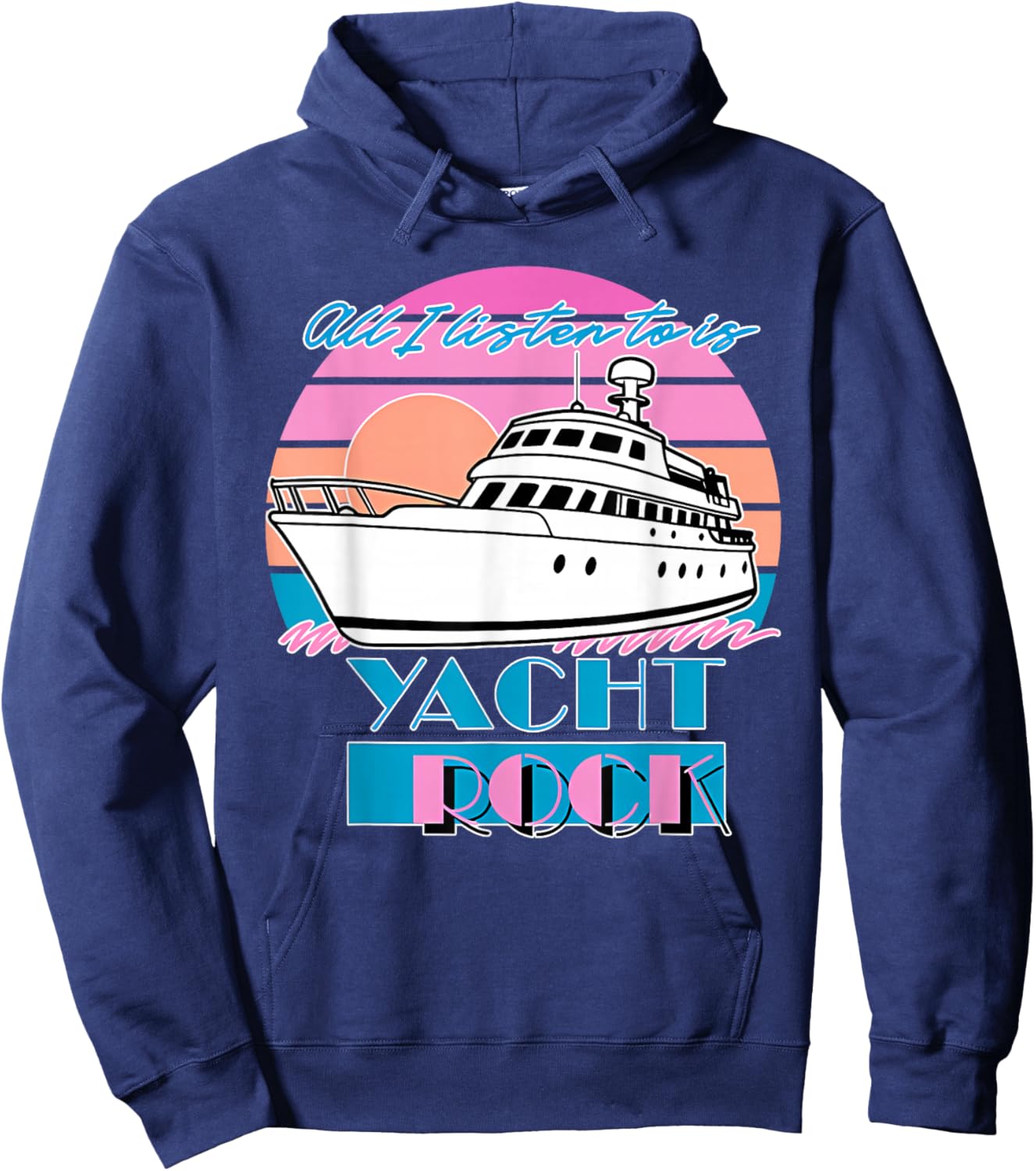 All I Listen to is Yacht Rock Retro Hoodie - Hoodie | Navy