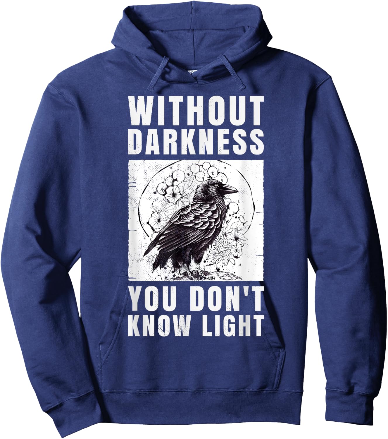 crow raven. Without darkness you don't know light. Hoodie - Hoodie | Navy