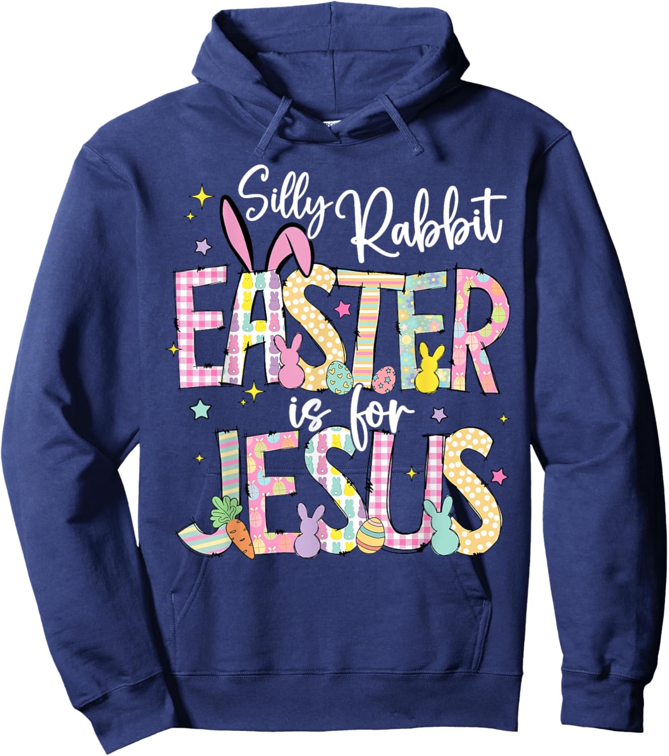 Silly Rabbit Easter Is For Jesus Christian Faith Easter Day Hoodie - Hoodie | Navy