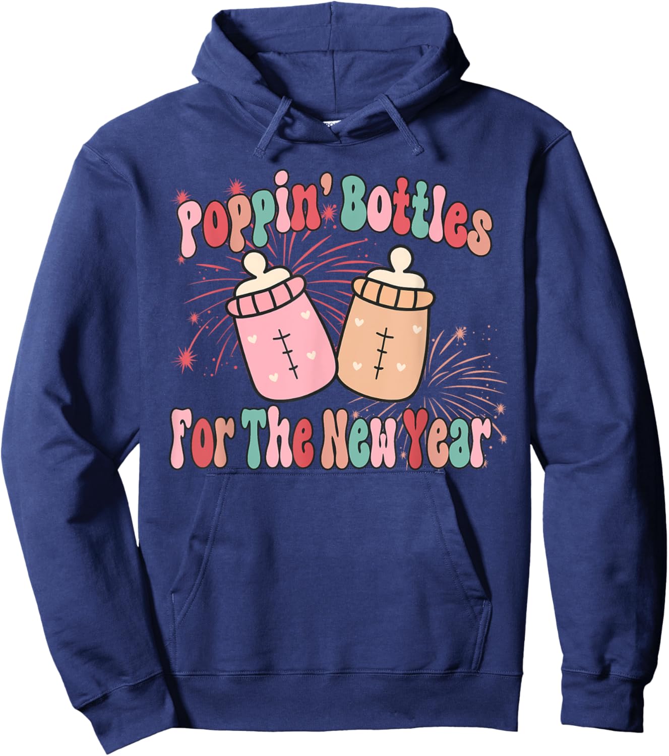 Poppin Bottles For The New Year Labor and Delivery Nurse Hoodie - Hoodie | Navy
