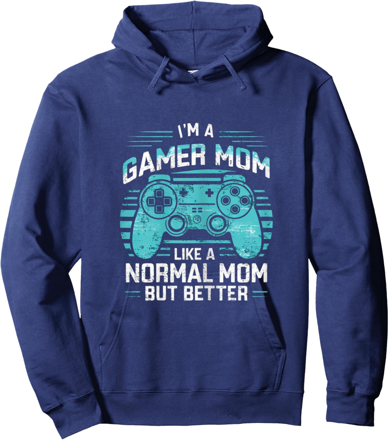 Gamer Mom Like a Normal Mom But Better Funny Meme Gamer Moms Hoodie - Hoodie | Navy