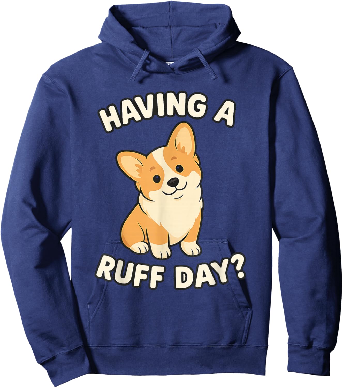 Cute Dog Pun Corgi Having a Ruff Day Dog Lovers Apparel Hoodie - Hoodie | Navy
