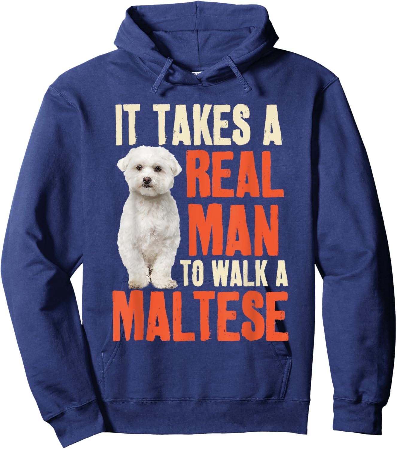 It Takes A Real Man To Walk A Maltese Funny Dog Lover Hoodie - Hoodie | Navy