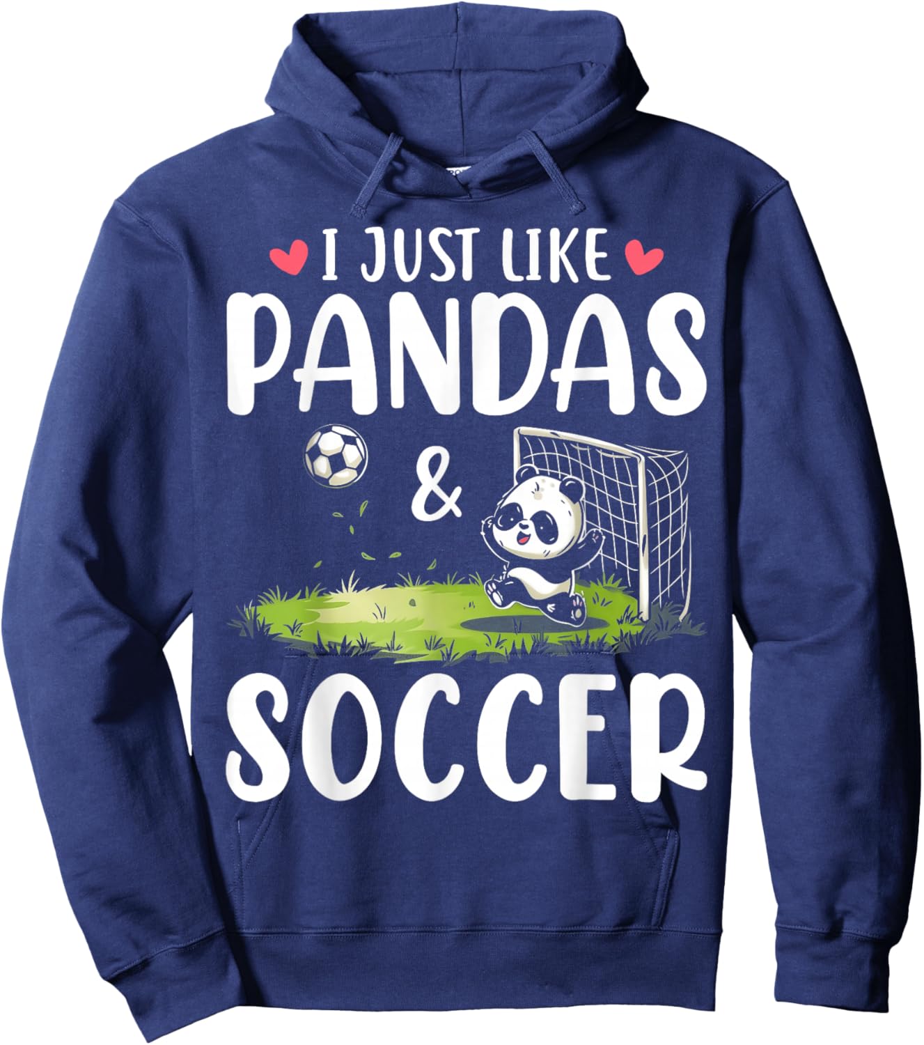 Panda Soccer I Just Love Pandas And Playing Soccer Hoodie - Hoodie | Navy