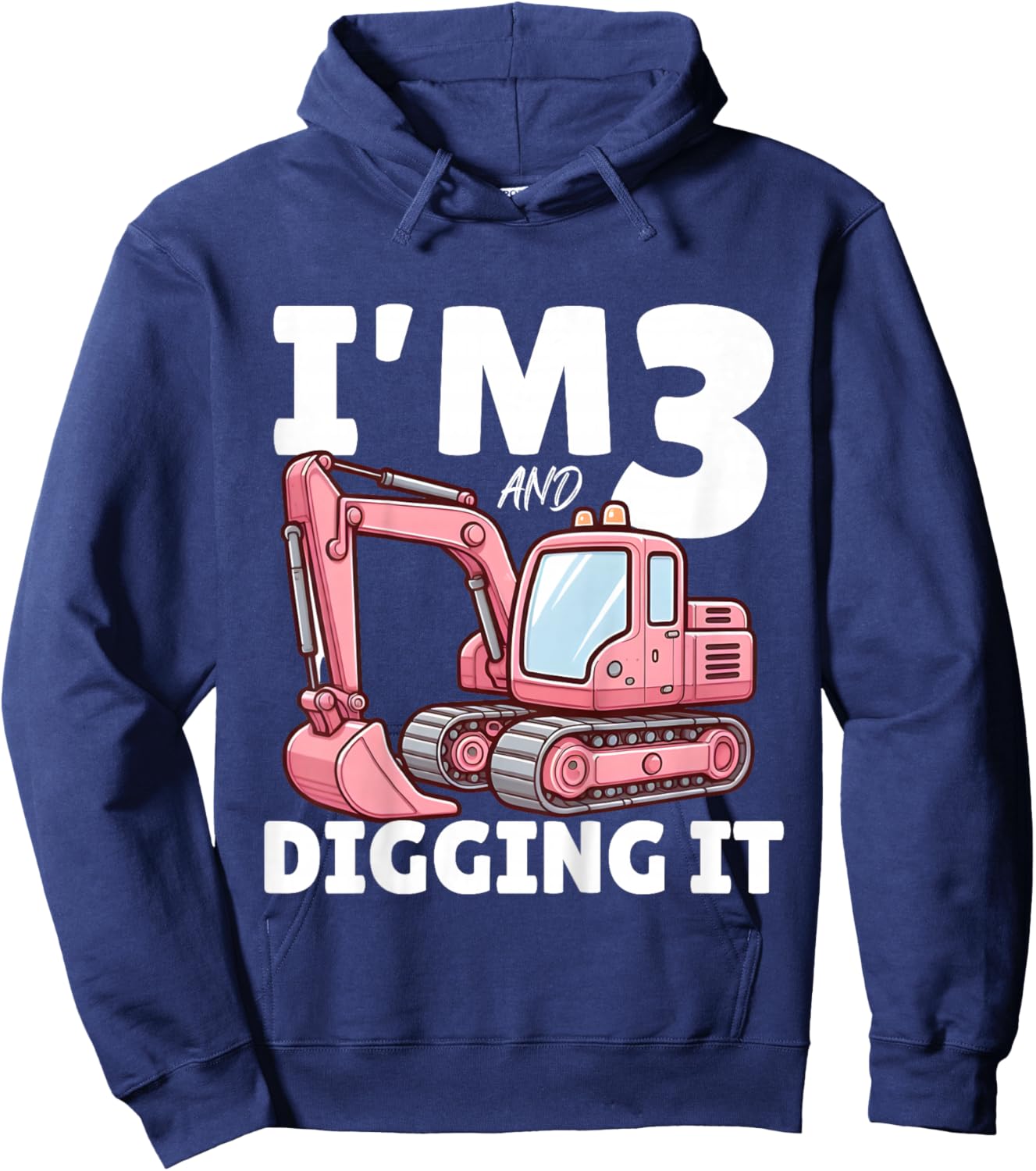 I'm 3 And Digging It 3rd Years Girls 3rd Birthday Excavator Hoodie - Hoodie | Navy