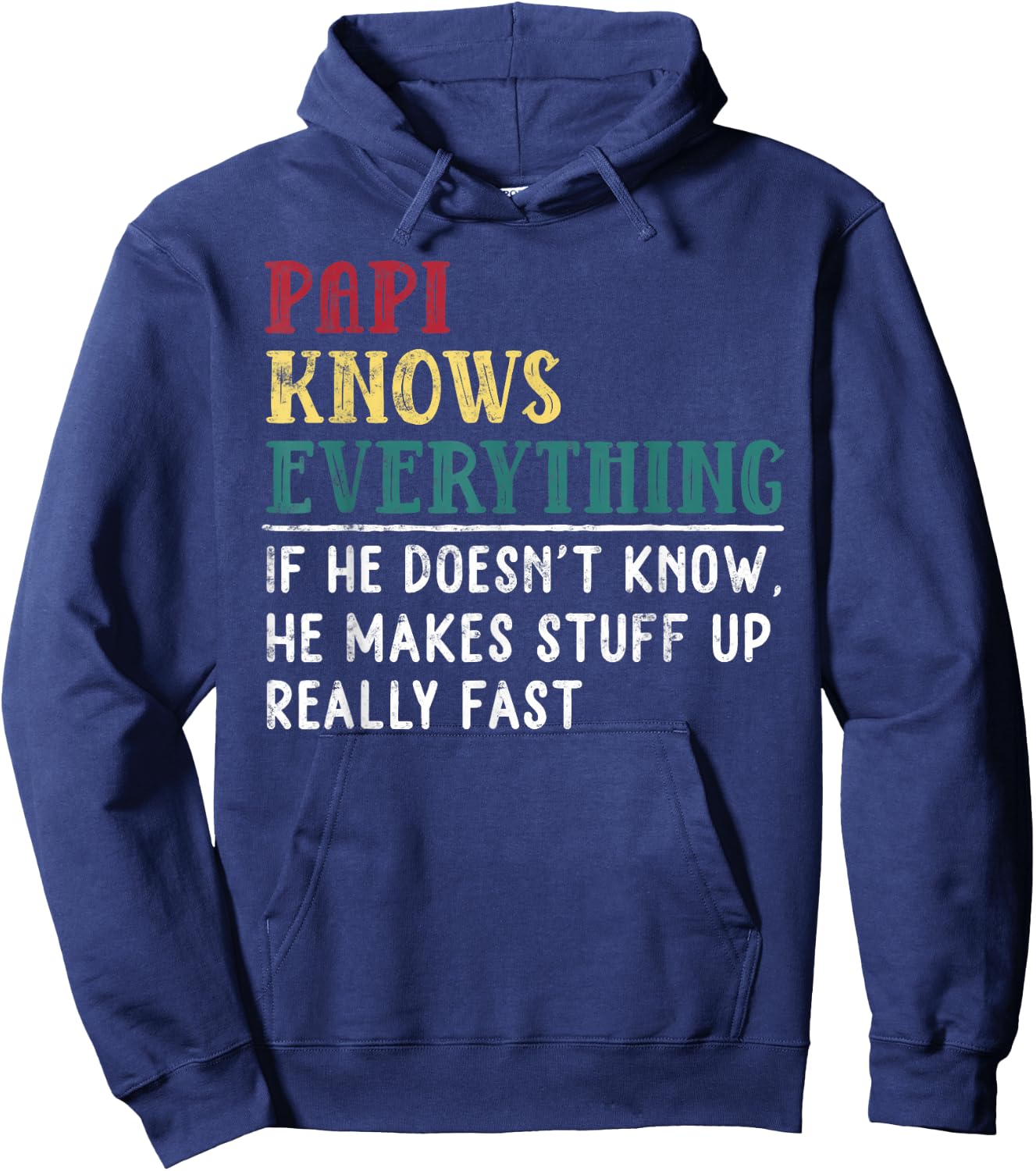 Papi knows everything Father's Day Gift Funny Grandpa Hoodie - Hoodie | Navy