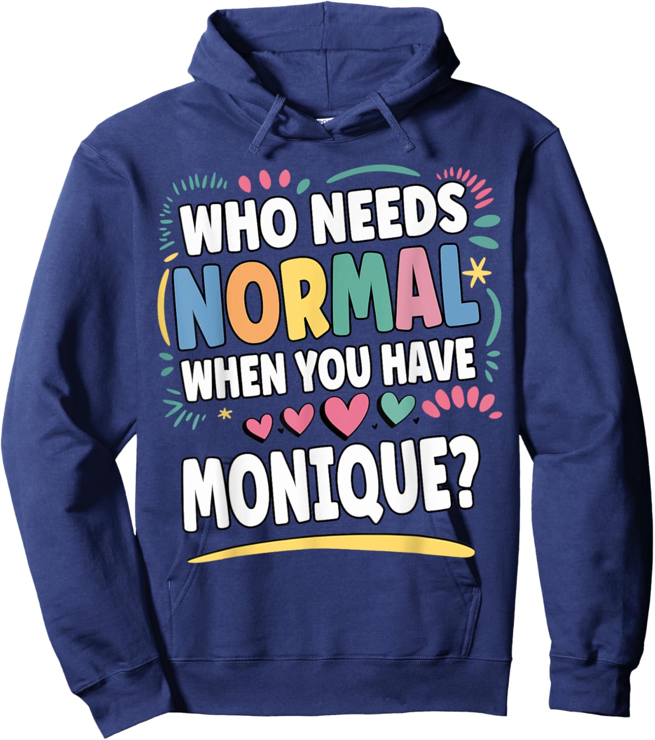 MONIQUE Personalized Name Funny Cute Custom MONIQUE Name Hoodie - Hoodie | Navy