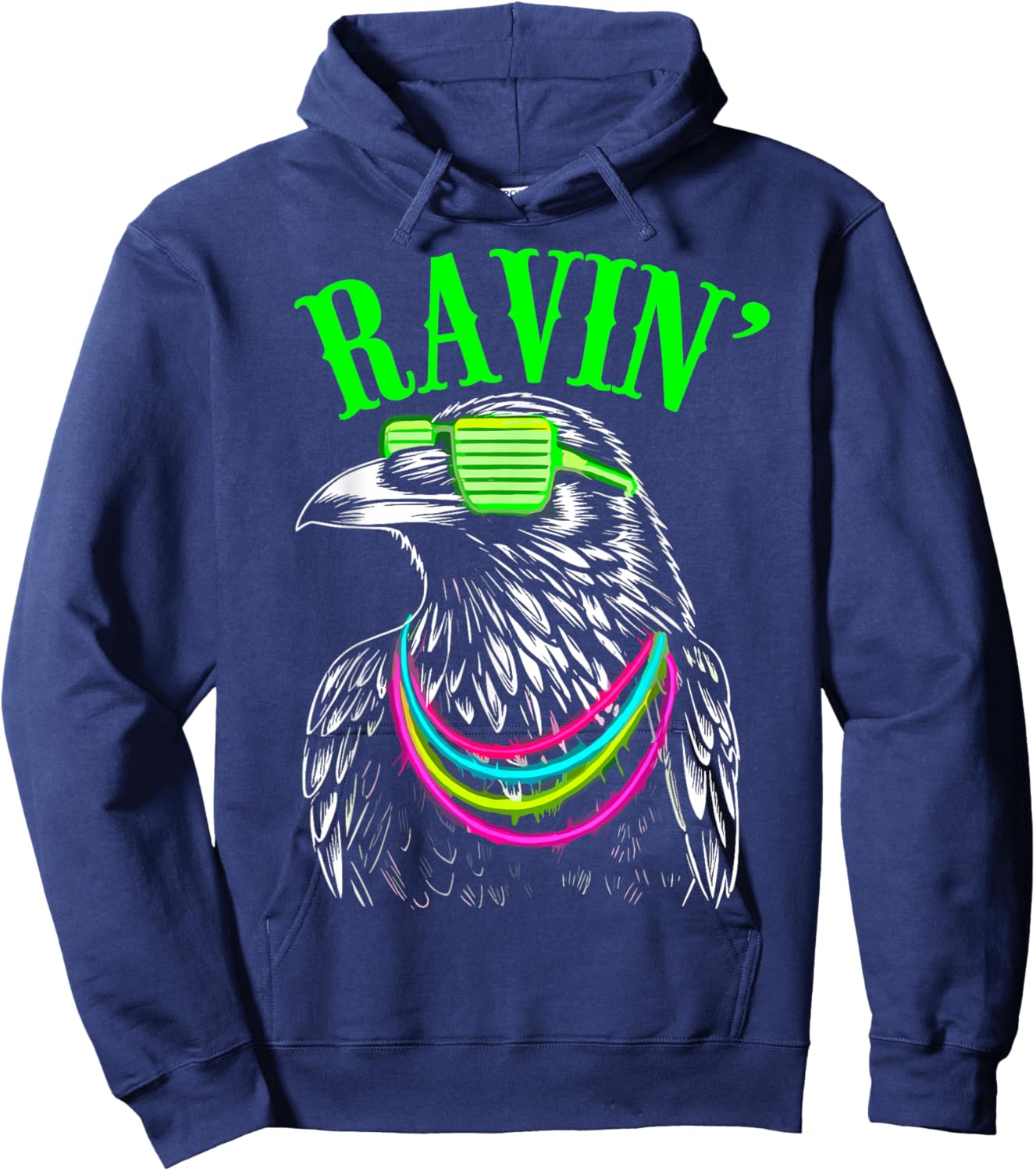 Ravin' Raven Rave Festival EDM House Trance Techno DJ Dance Hoodie - Hoodie | Navy