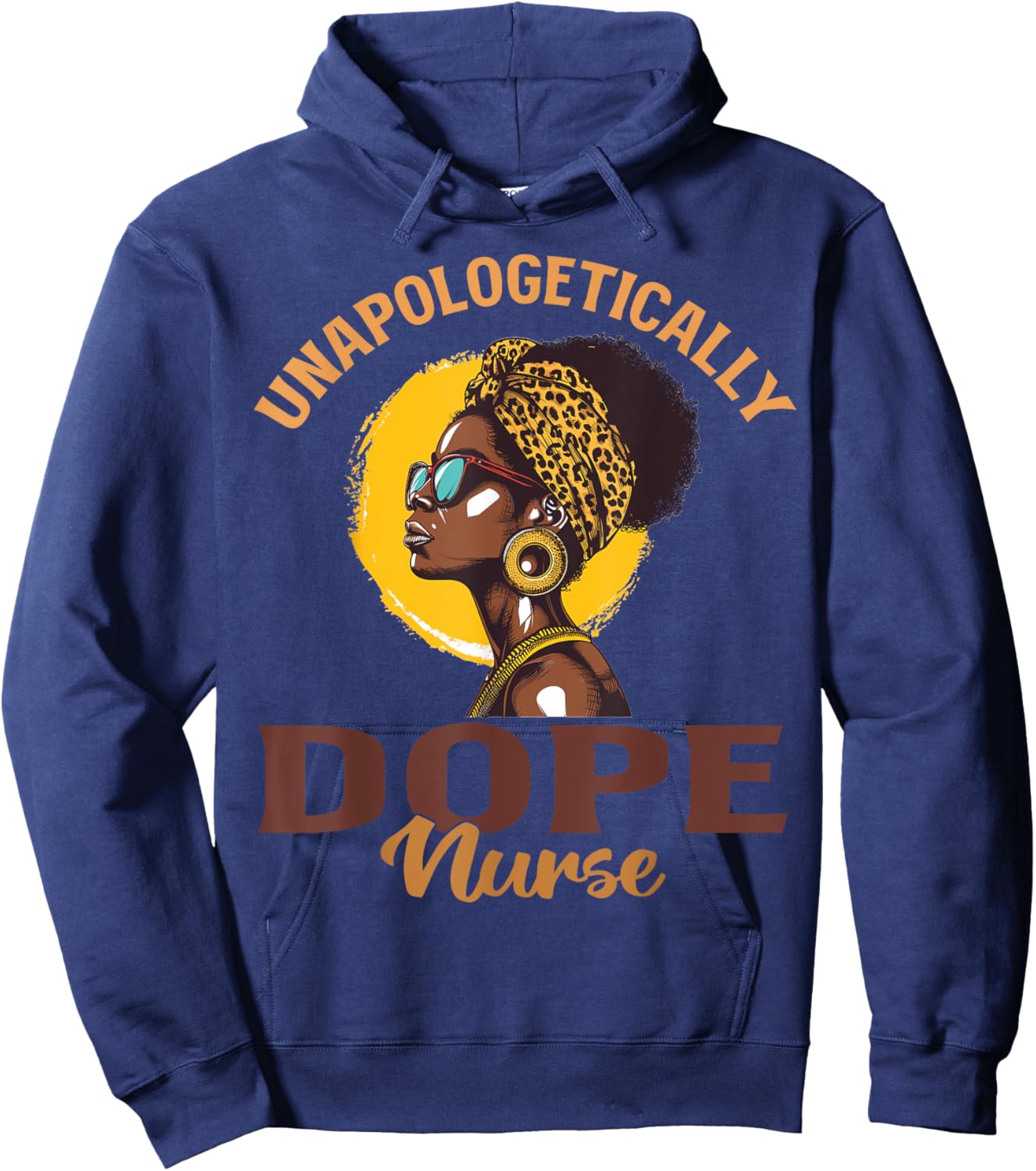 Black Women Unapologetically Dope nurse Black History Hoodie - Hoodie | Navy