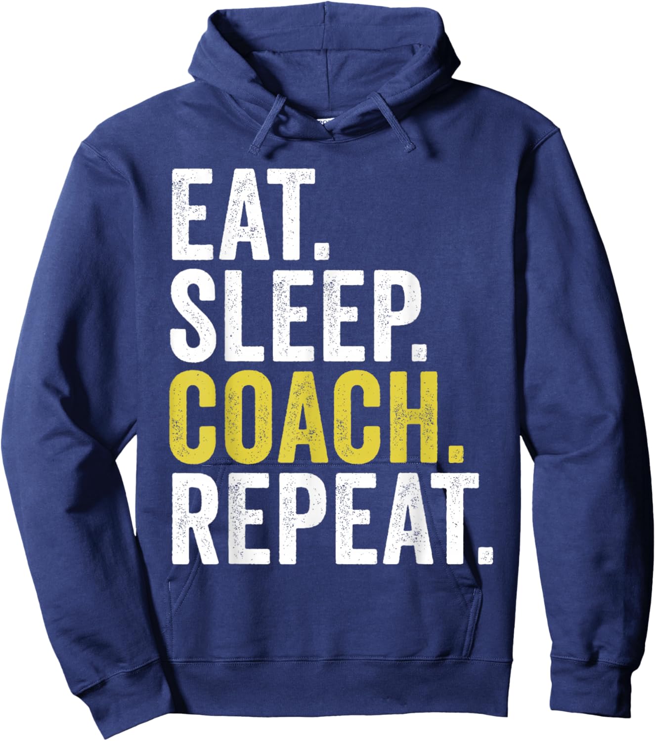 Eat Sleep Coach Repeat Funny Coaches Hoodie - Hoodie | Navy