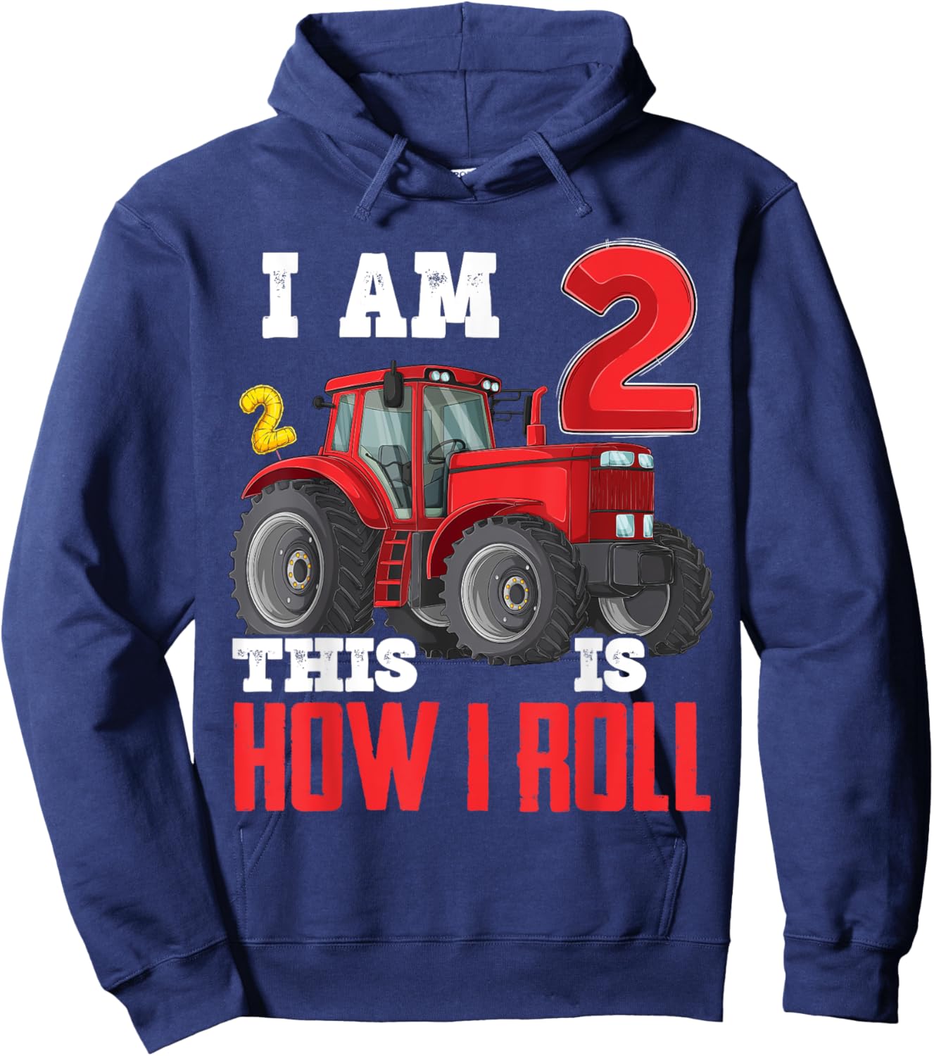 I Am Two 2 This is How I Roll 2nd Birthday Two Years Tractor Hoodie - Hoodie | Navy