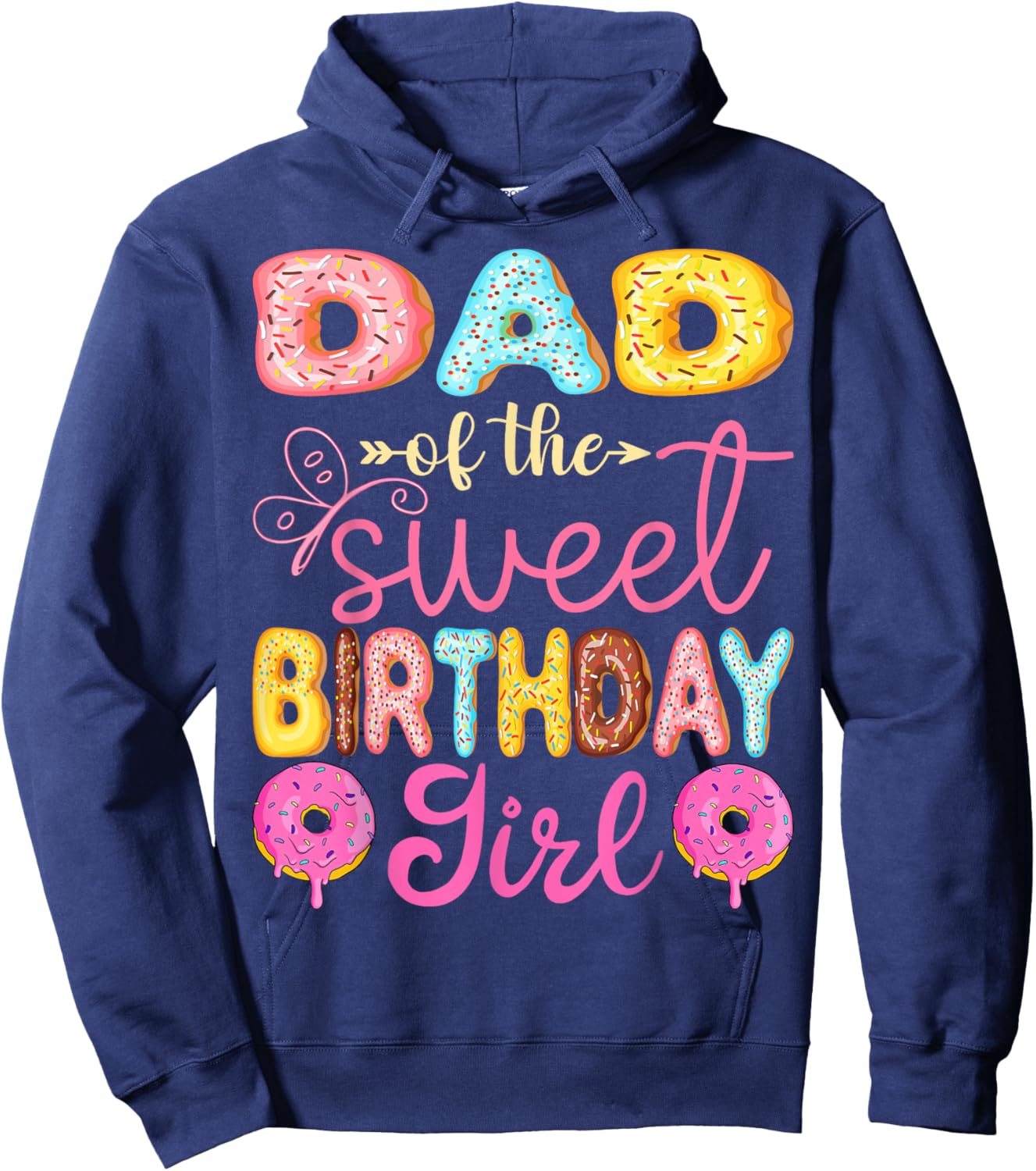 Dad Of The Sweet Birthday Girl Donut Lover Party Hoodie - Hoodie | Navy