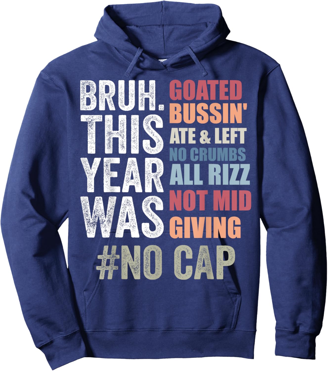 Bruh This Year Was Goated No Cap Funny Last Day of School Hoodie - Hoodie | Navy