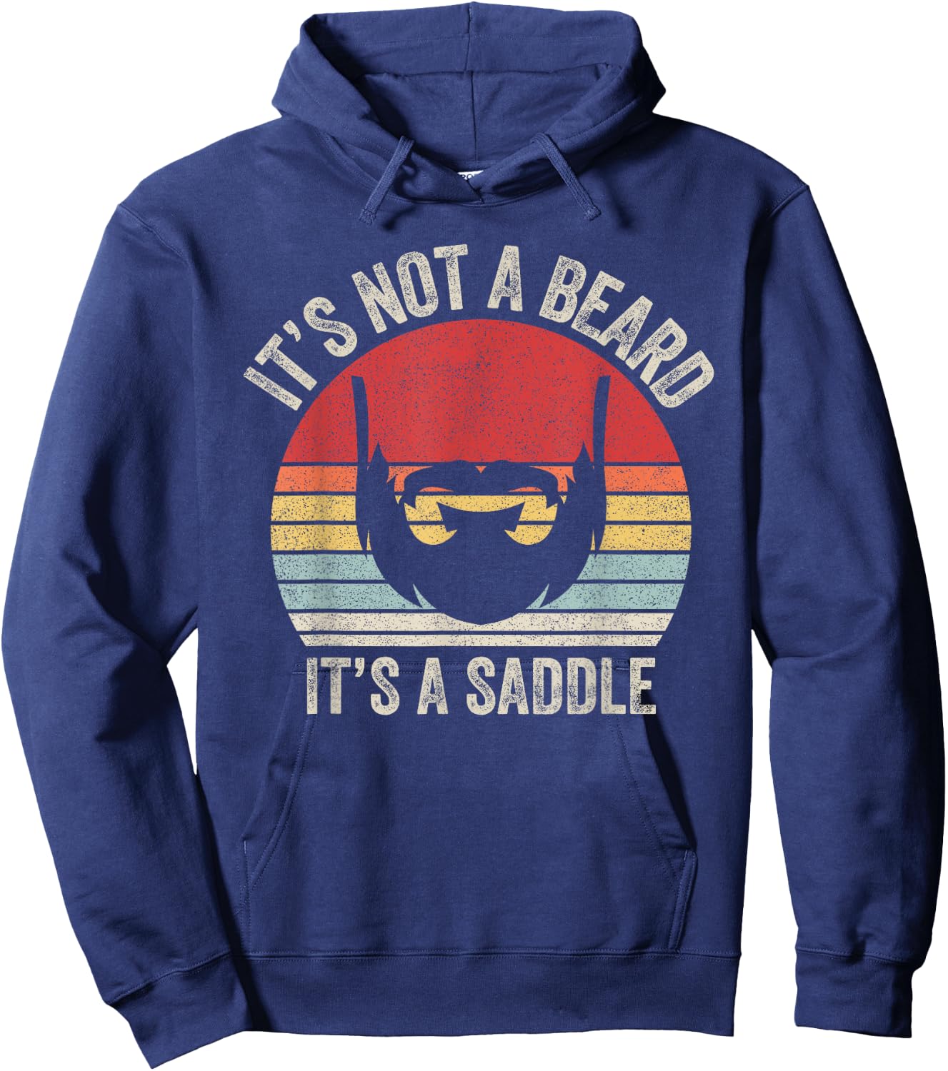 Vintage Retro It's Not A Beard It's A Saddle Hoodie - Hoodie | Navy
