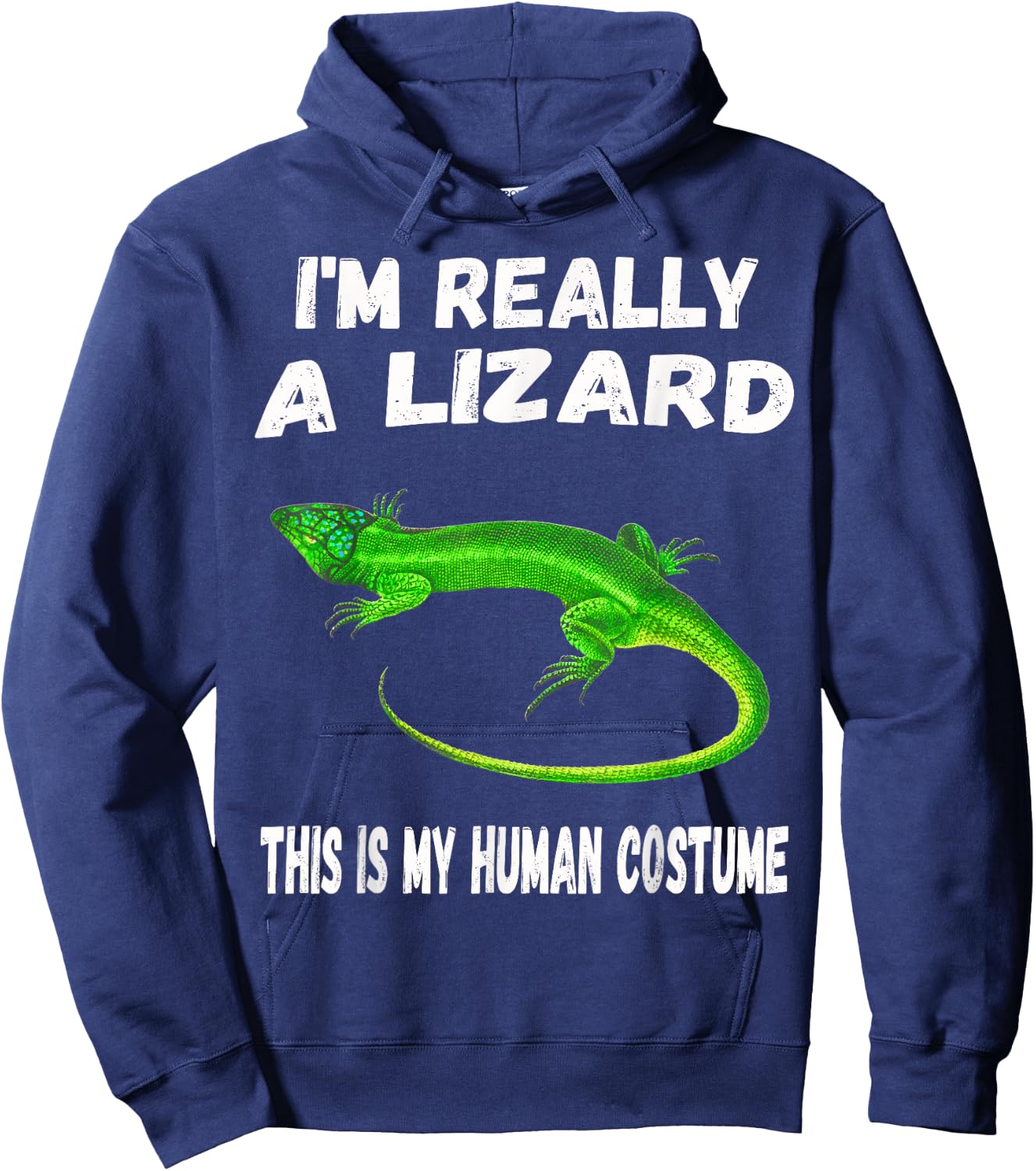 This is my Human Costume I'm Really a LIZARD Cute Hoodie - Hoodie | Navy