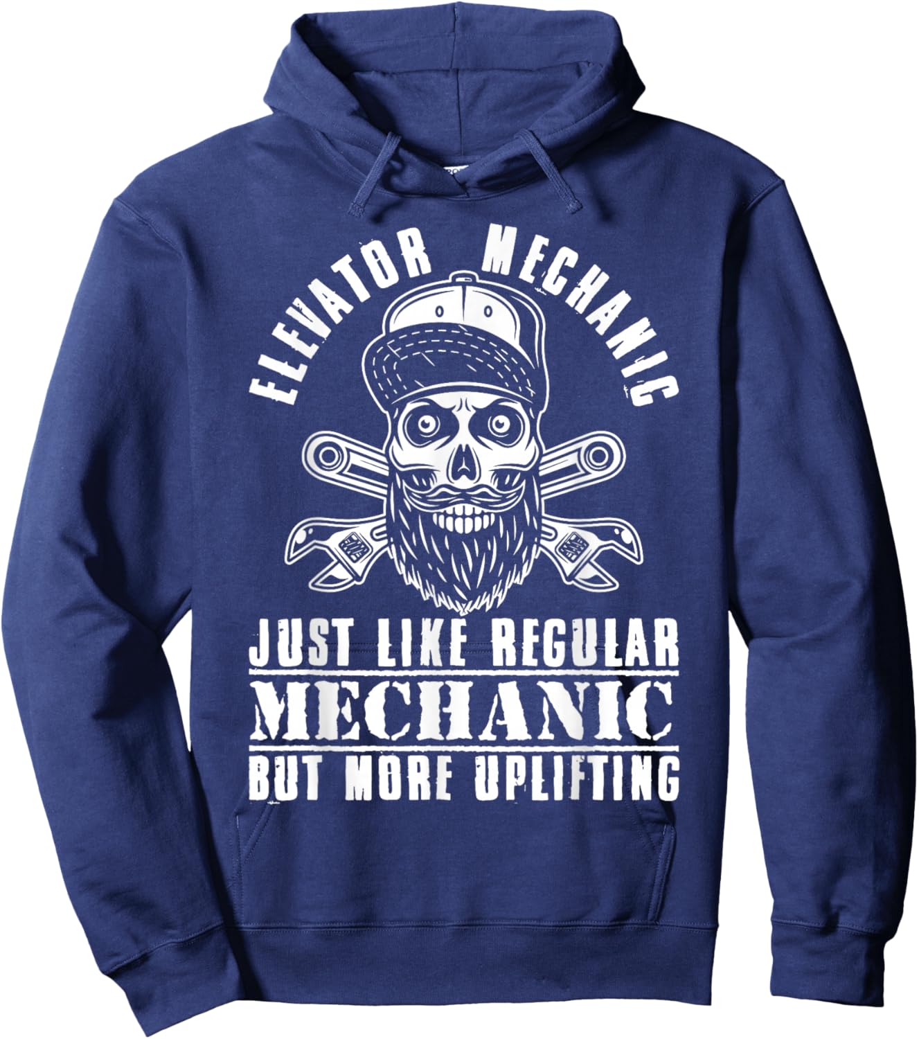 Elevator Mechanic Like Regular Mechanic But More Uplifting Hoodie - Hoodie | Navy
